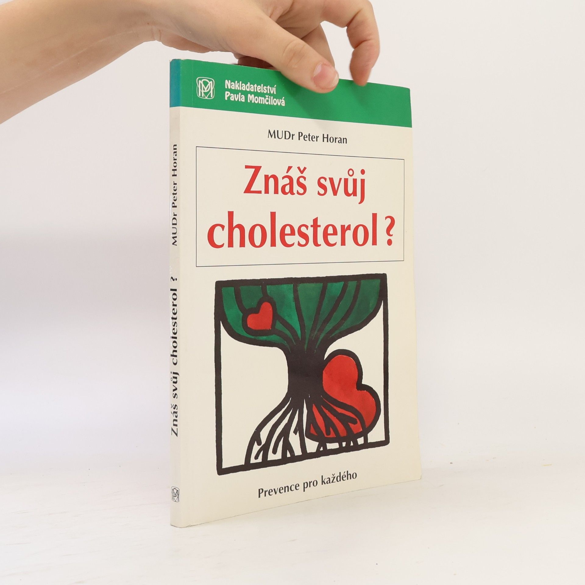 Peter Horan Znáš svůj cholesterol?