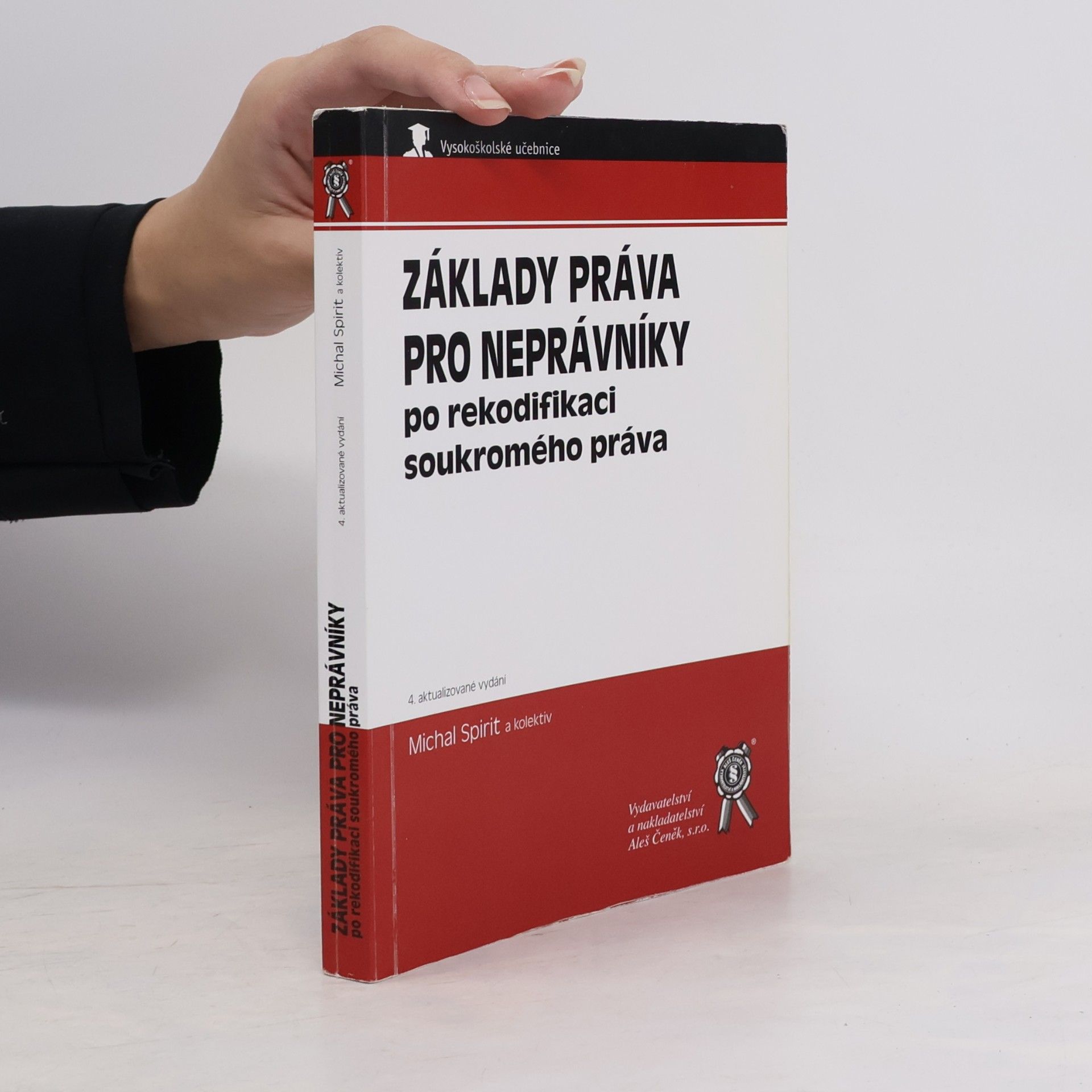 Michal Spirit Základy práva pro neprávníky : po rekodifikaci soukromého práva