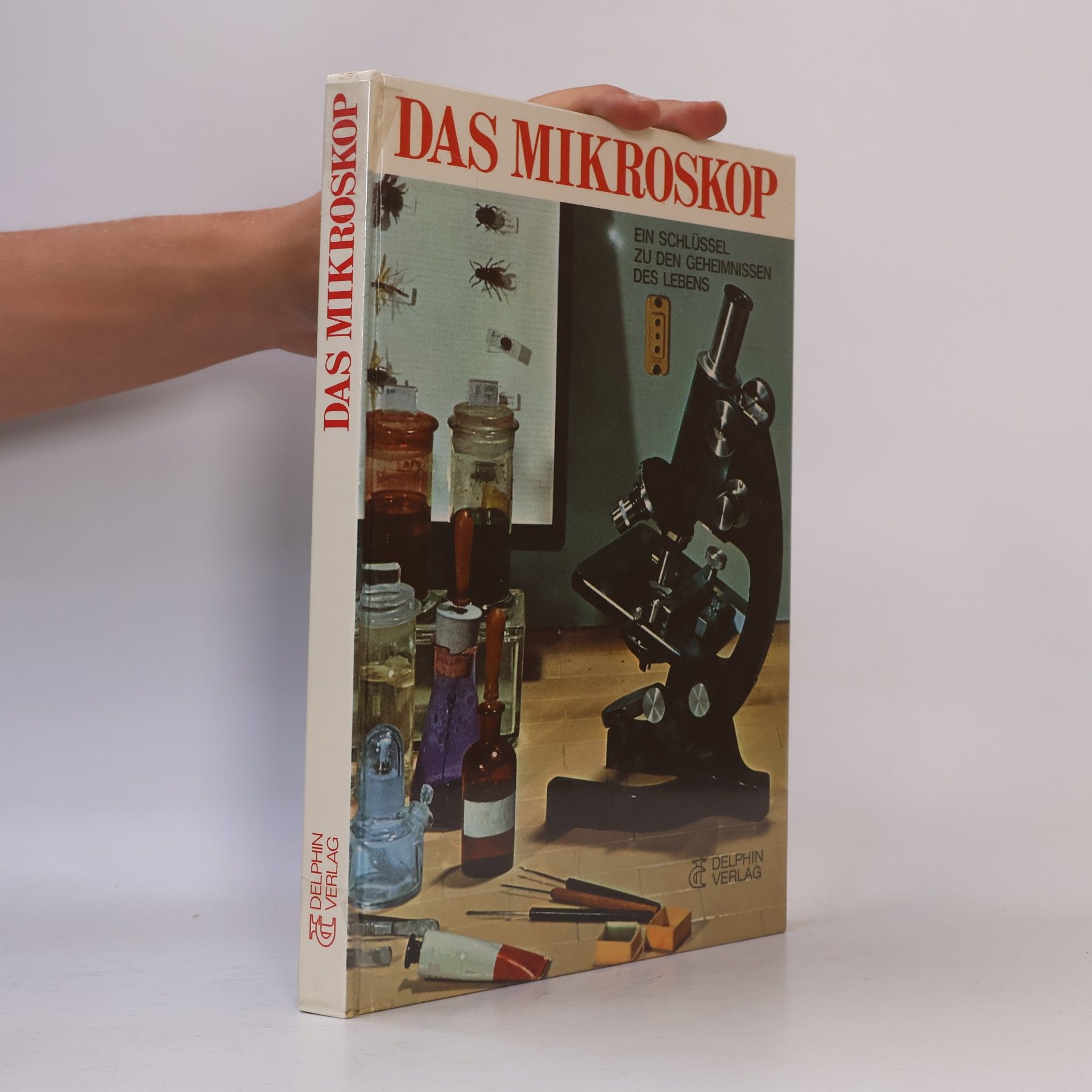 Maria G. Aliverti Das Mikroskop. Ein Schlüssel zu den Geheimnissen des Lebens