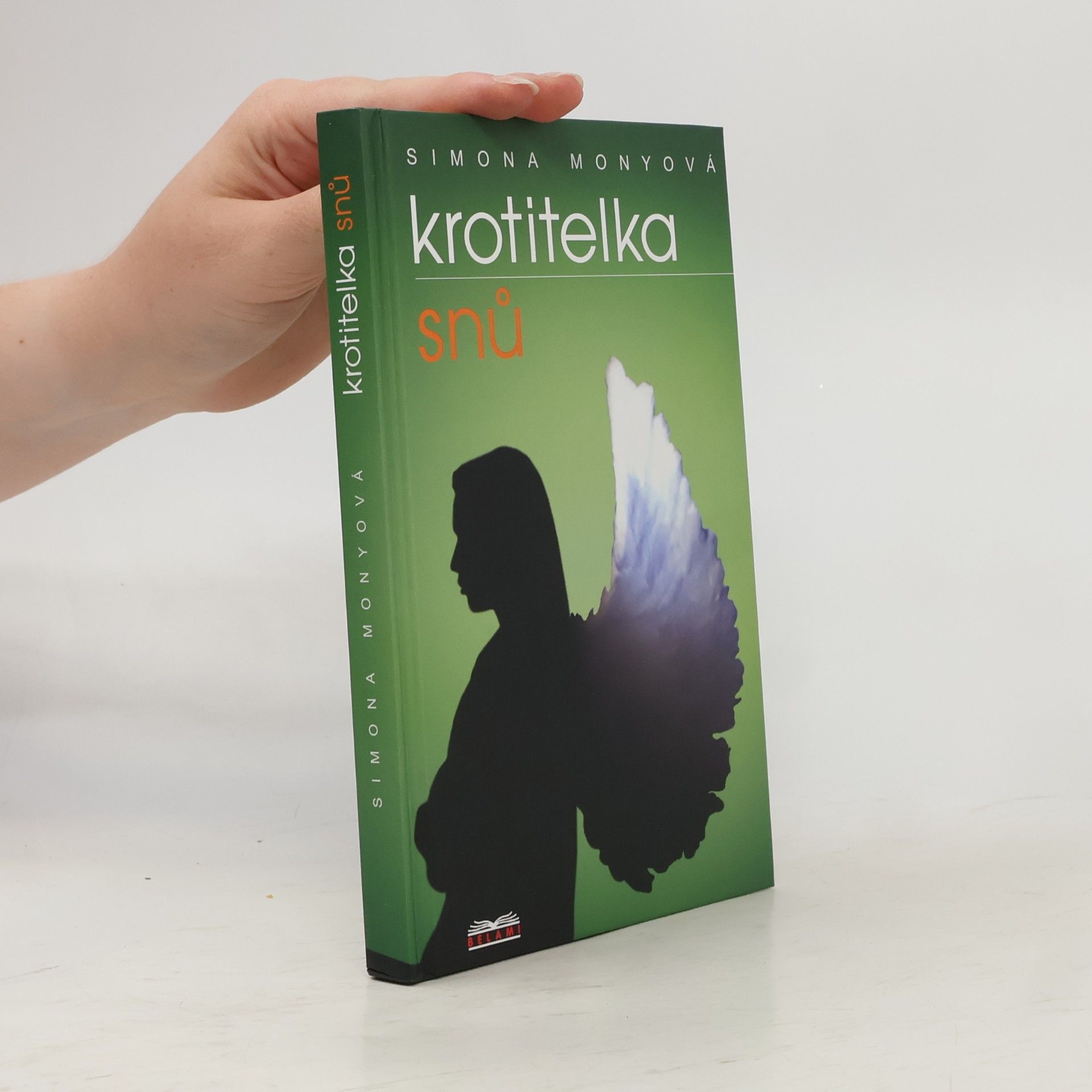 Simona Monyová Krotitelka snů