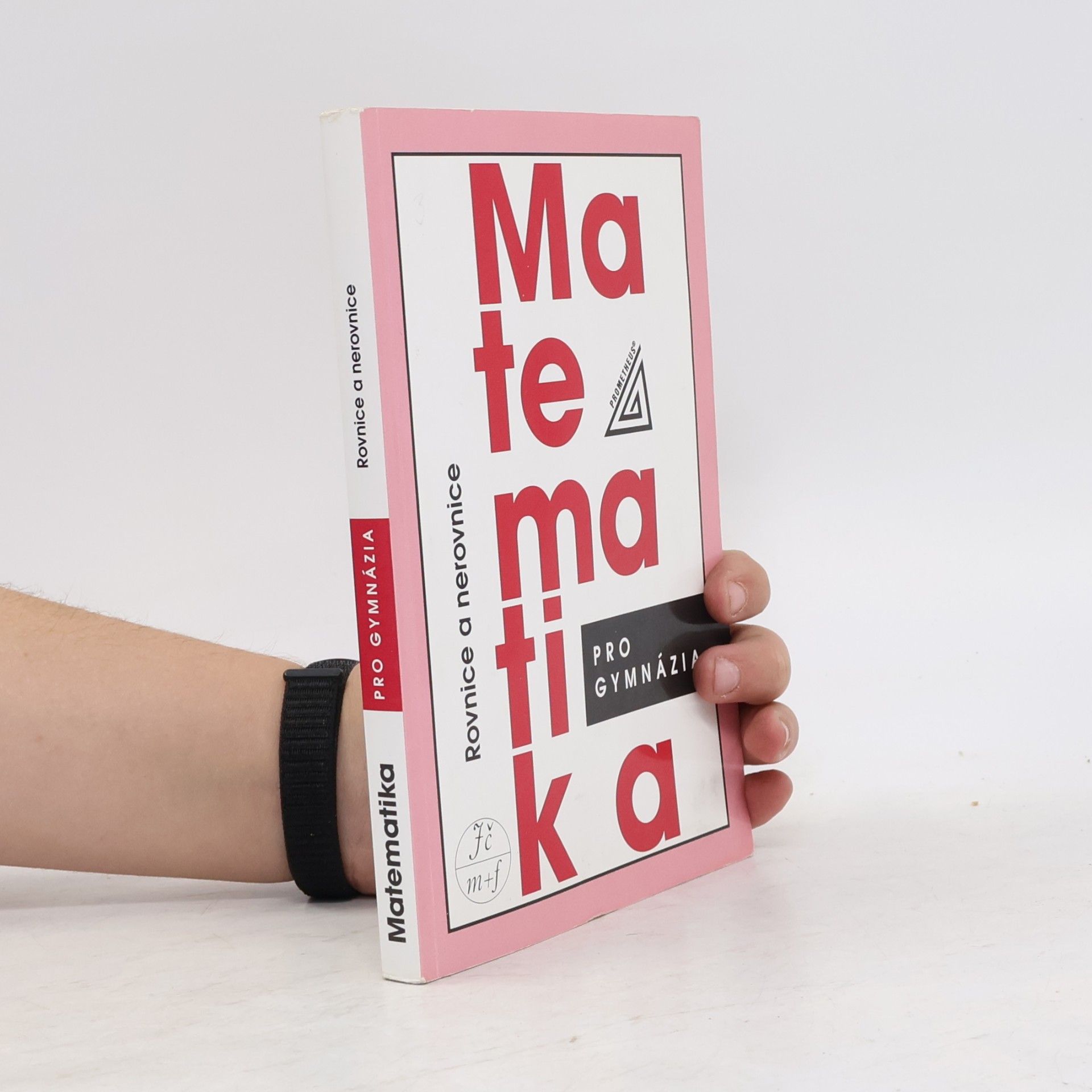 Jura Charvát Matematika pro gymnázia. Rovnice a nerovnice
