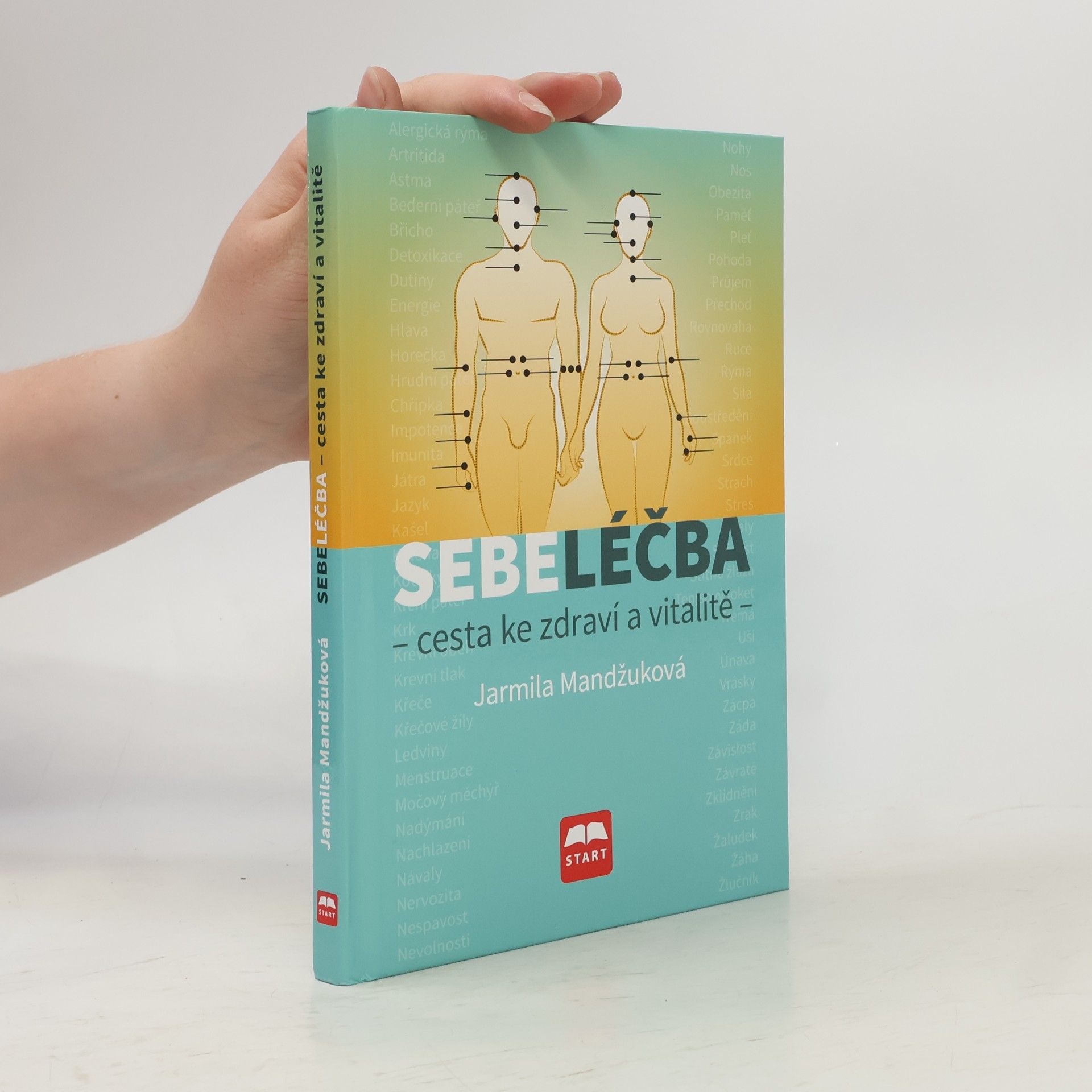 Jarmila Mandžuková Sebeléčba : cesta ke zdraví a vitalitě