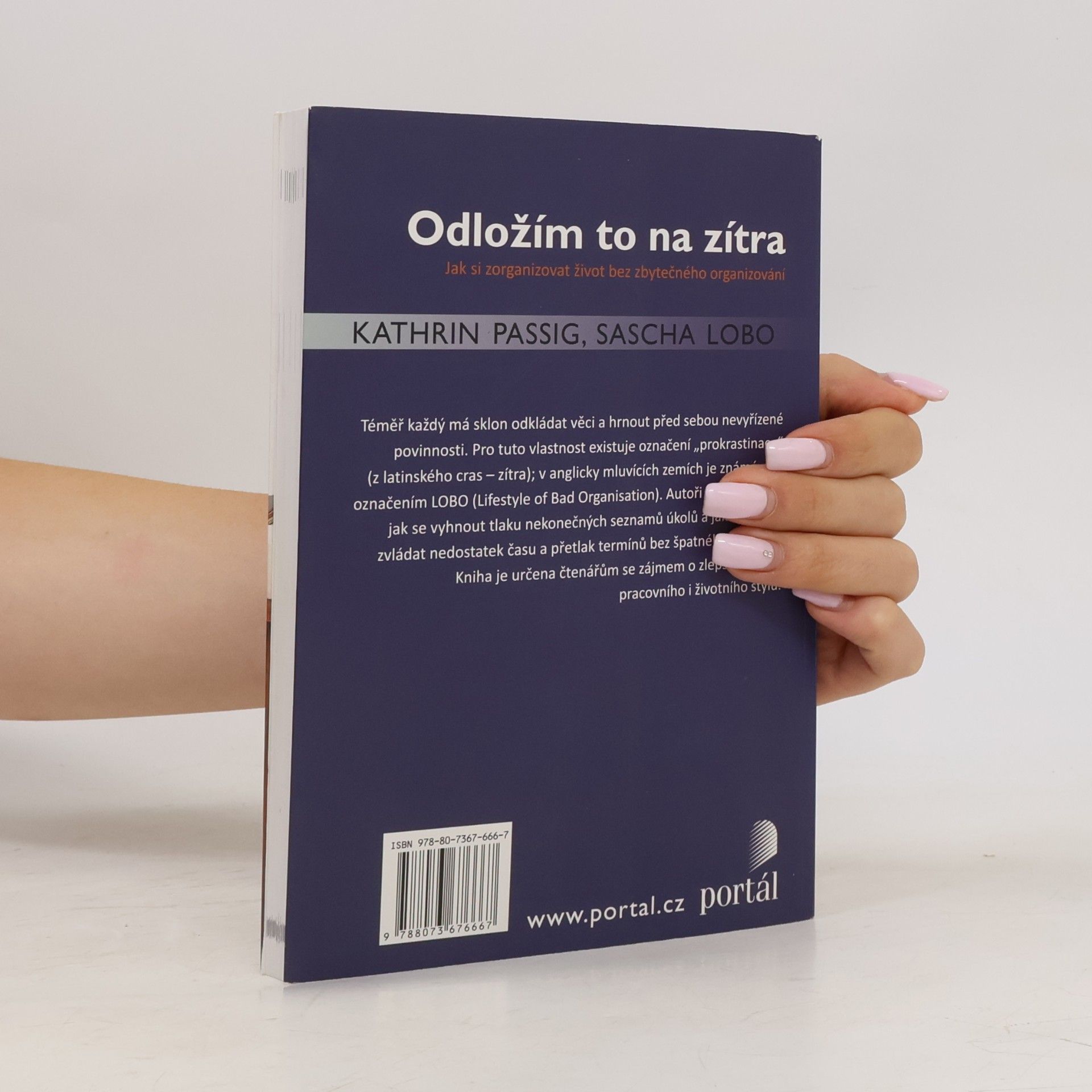 Kathrin Passig Odložím to na zítra: Jak si zorganizovat život bez zbytečného organizování