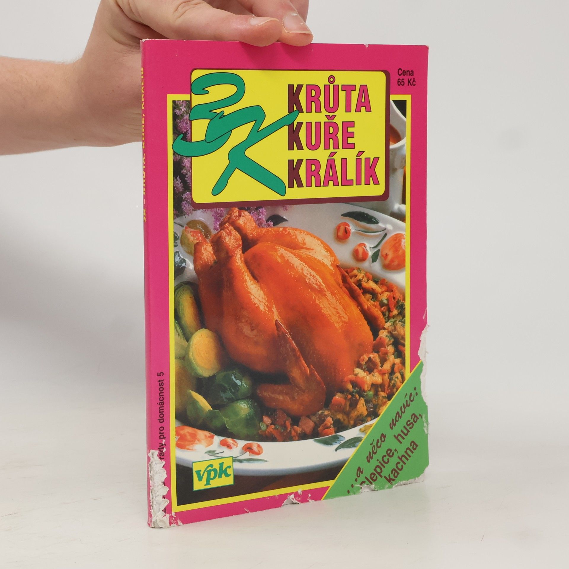 Jarmila Mandžuková 3K - Krůta, kuře, králík. A něco navíc: slepice, husa, kachna.