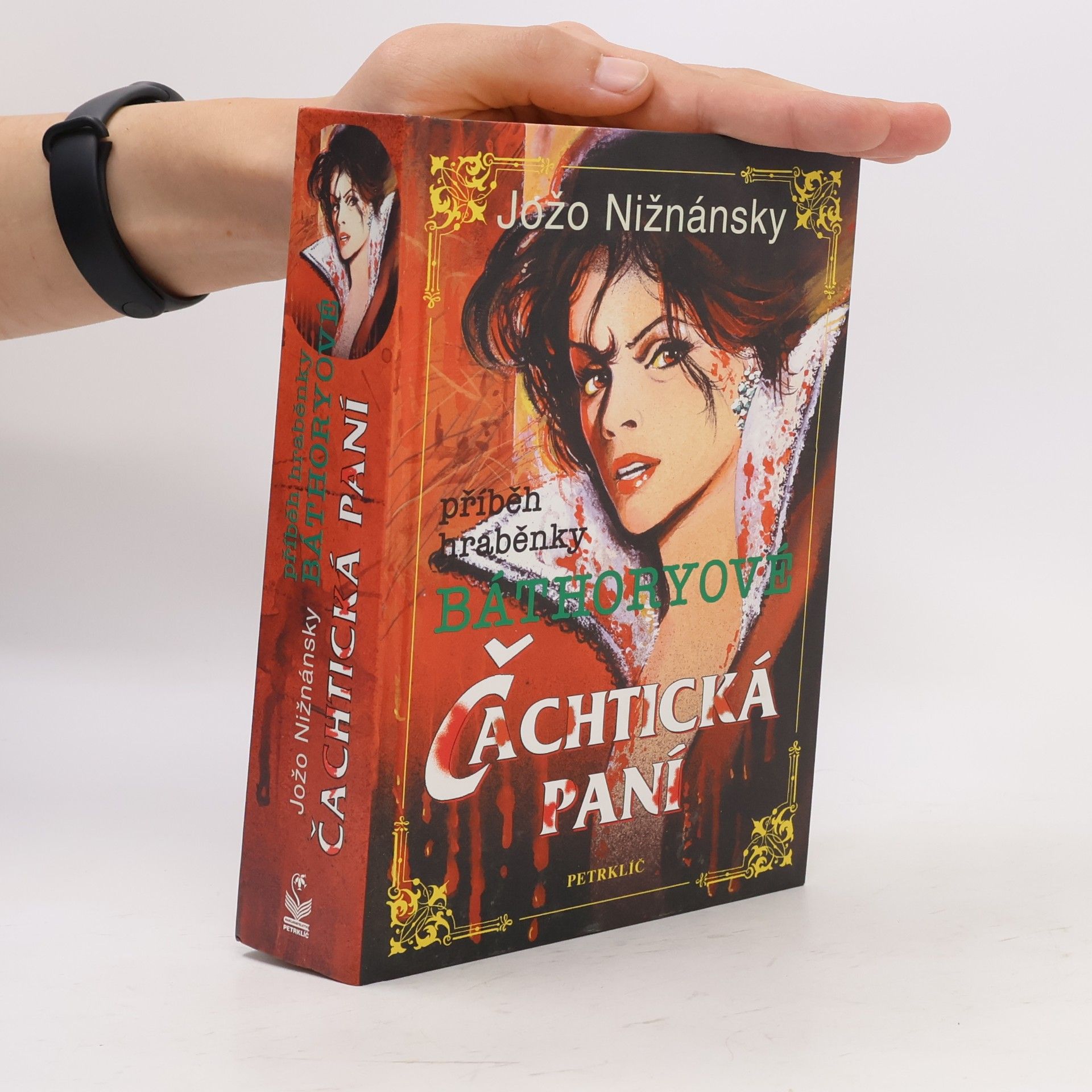 Jožo Nižnánsky Čachtická paní. Příběh hraběnky Báthoryové