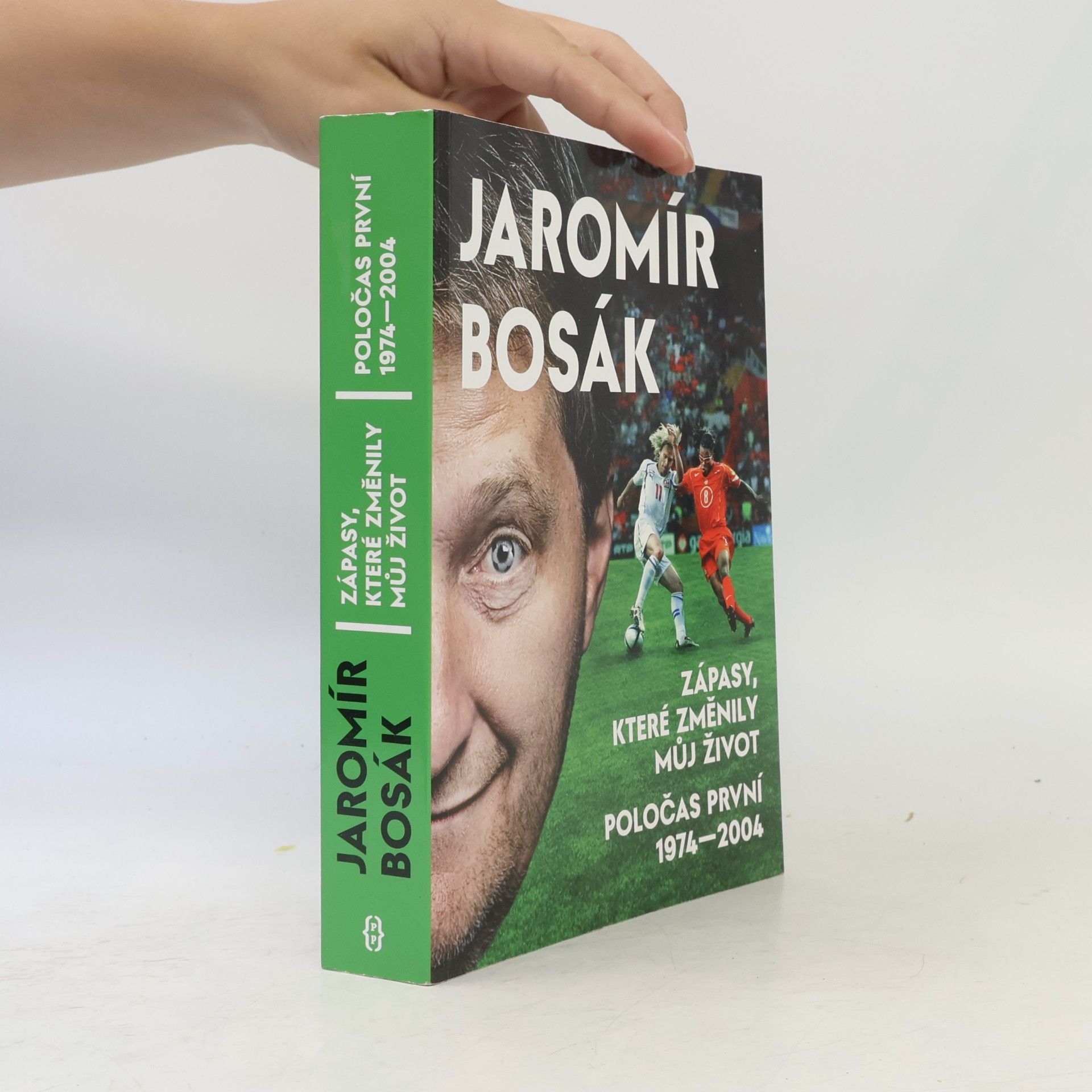 Jaromír Bosák Zápasy, které změnily můj život. Poločas první 1974-2004