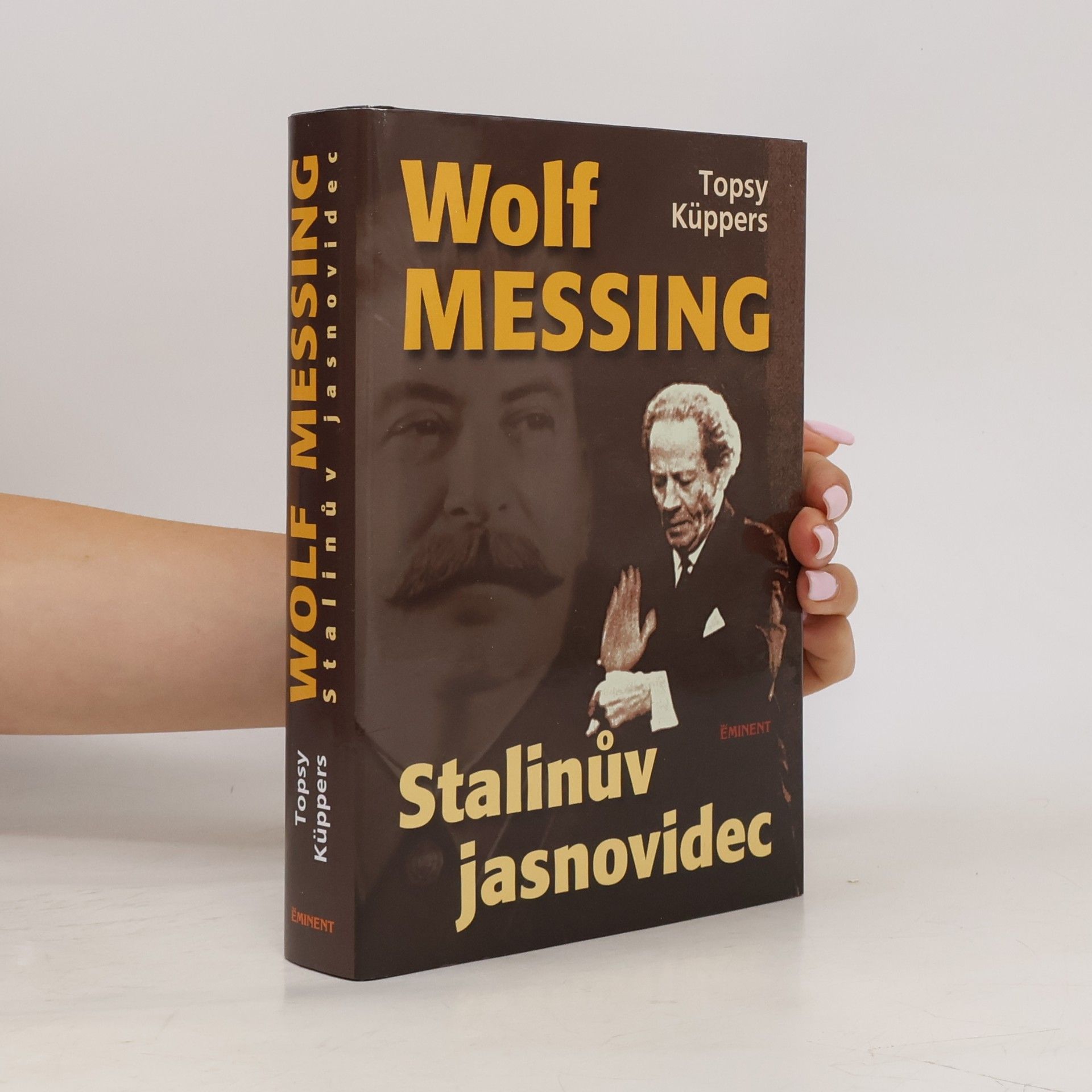 Topsy Küppers Wolf Messing. Stalinův jasnovidec