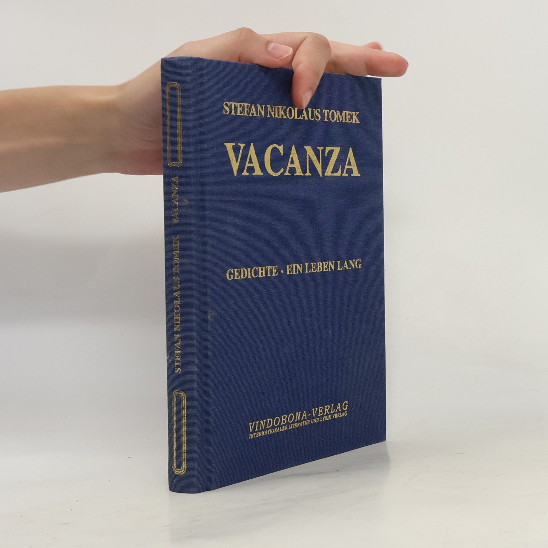 Stefan Nikolaus Tomek Vacanza: Gedichte - Ein Leben lang