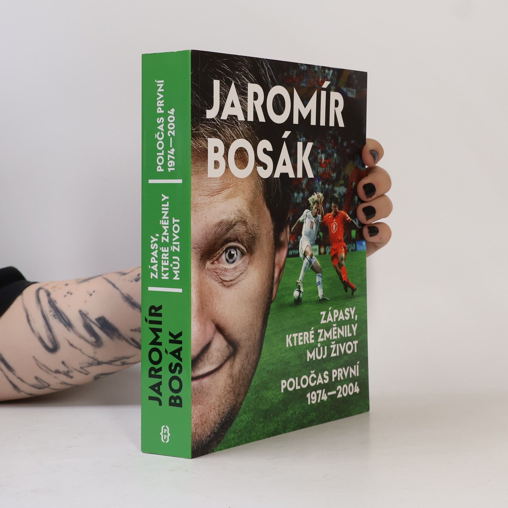 Jaromír Bosák Zápasy, které změnily můj život. Poločas první 1974-2004