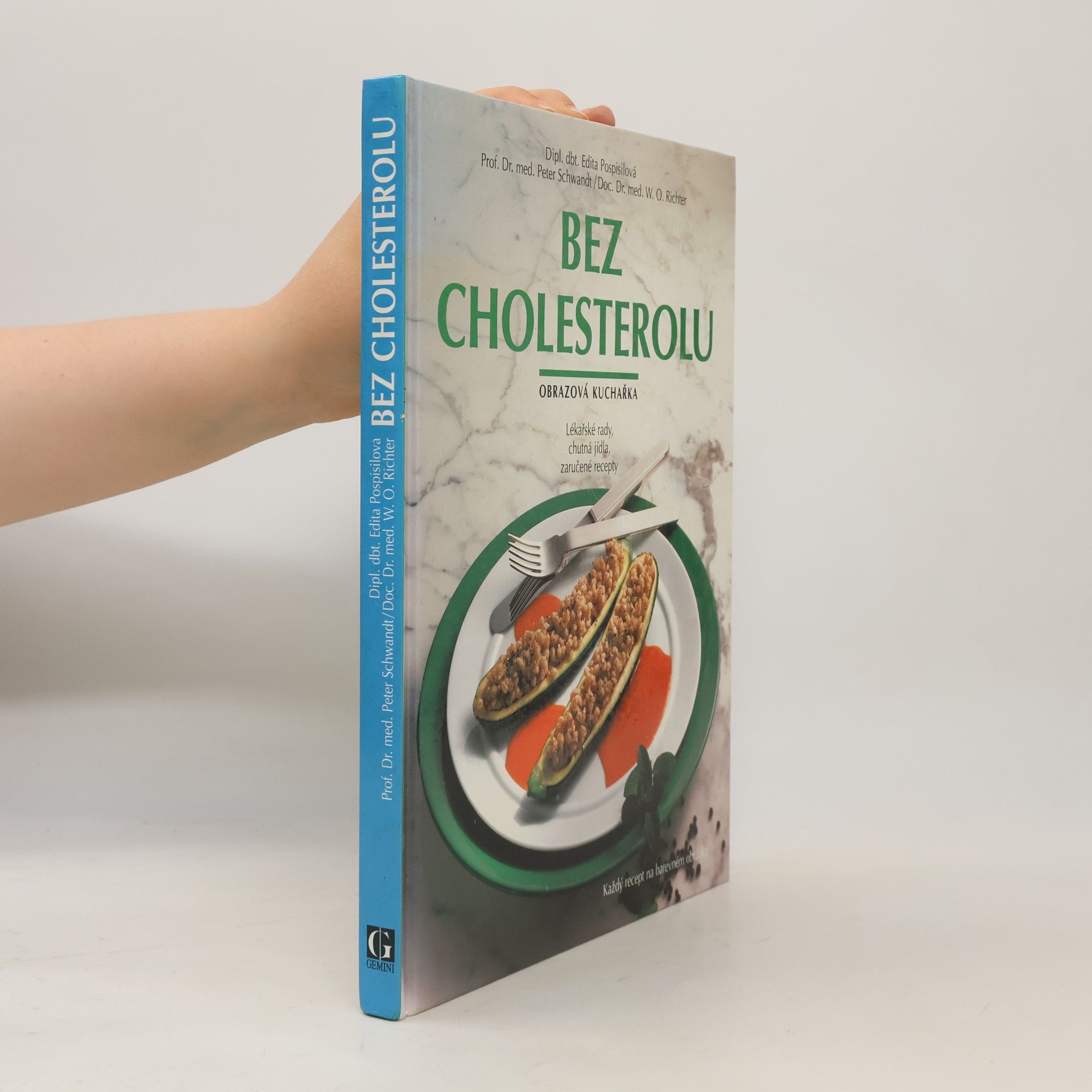 Bez cholesterolu: Obrazová kuchařka: Lékařské rady, chutná jídla, zaručené recepty
