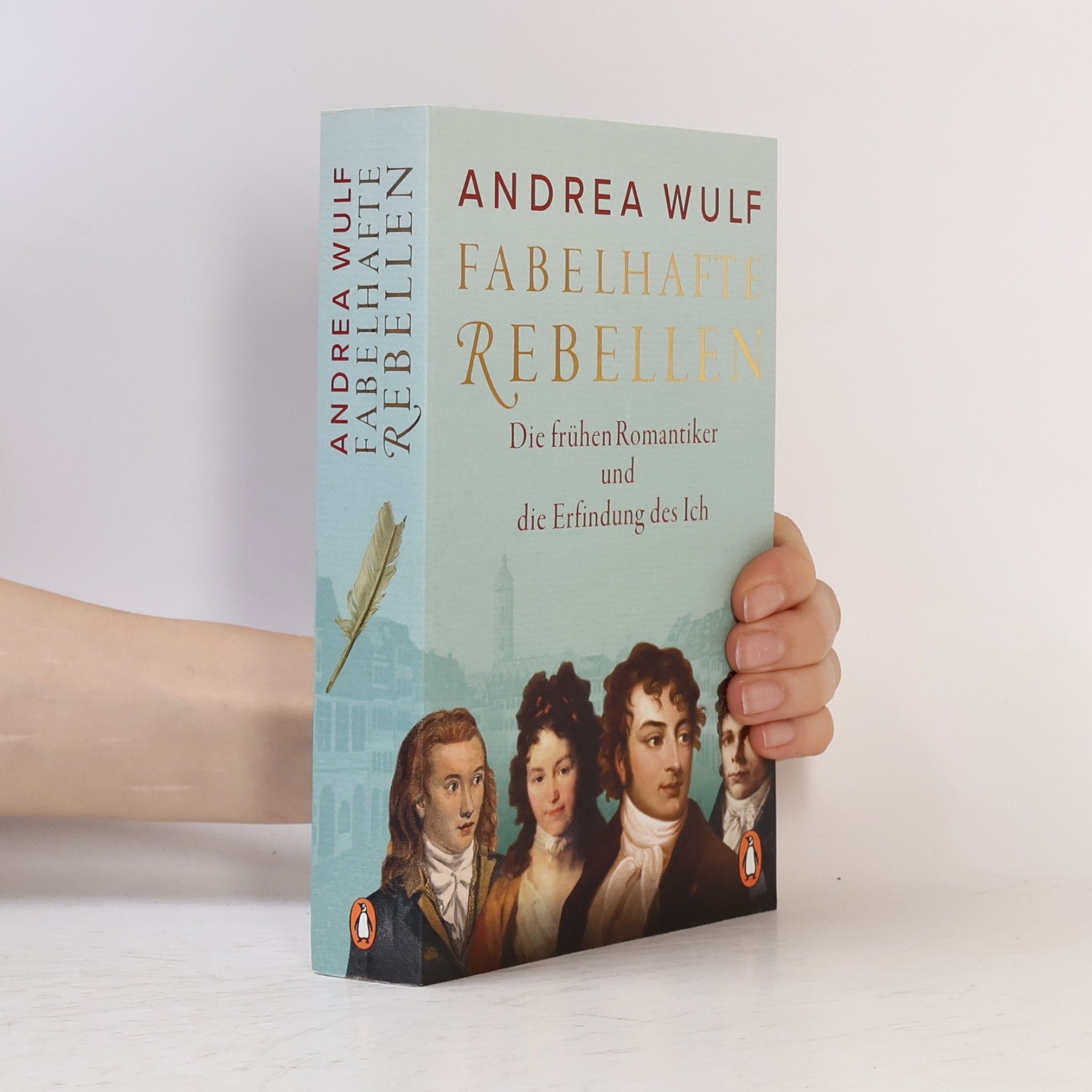 Andrea Wulf Fabelhafte Rebellen