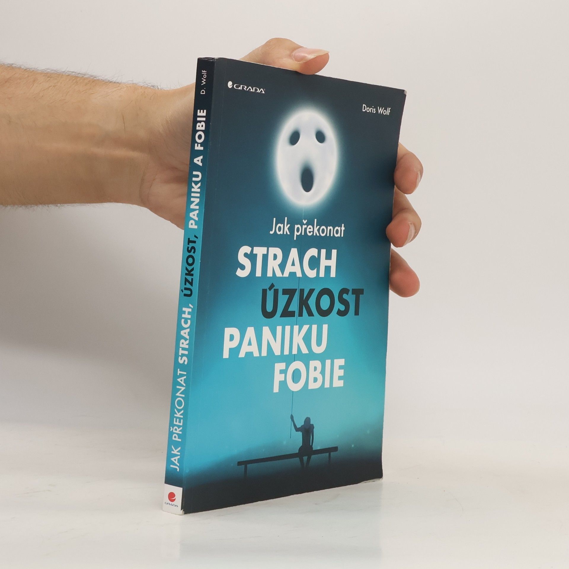 Lucie Peláková Jak překonat strach, úzkost, paniku, fobie