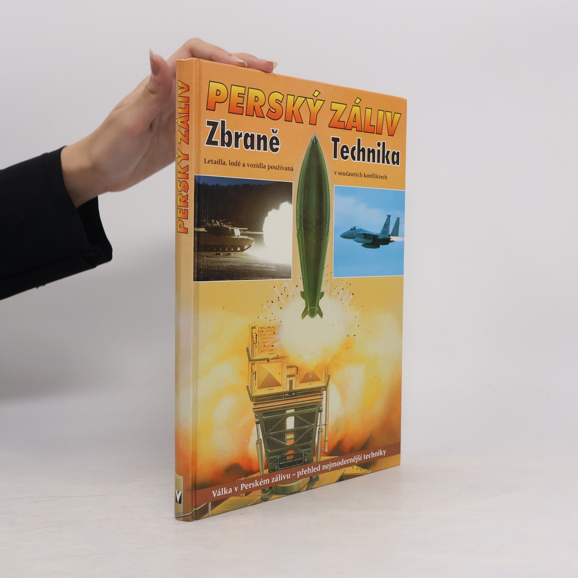 Michal Zdobinský Perský záliv: Zbraně a technika
