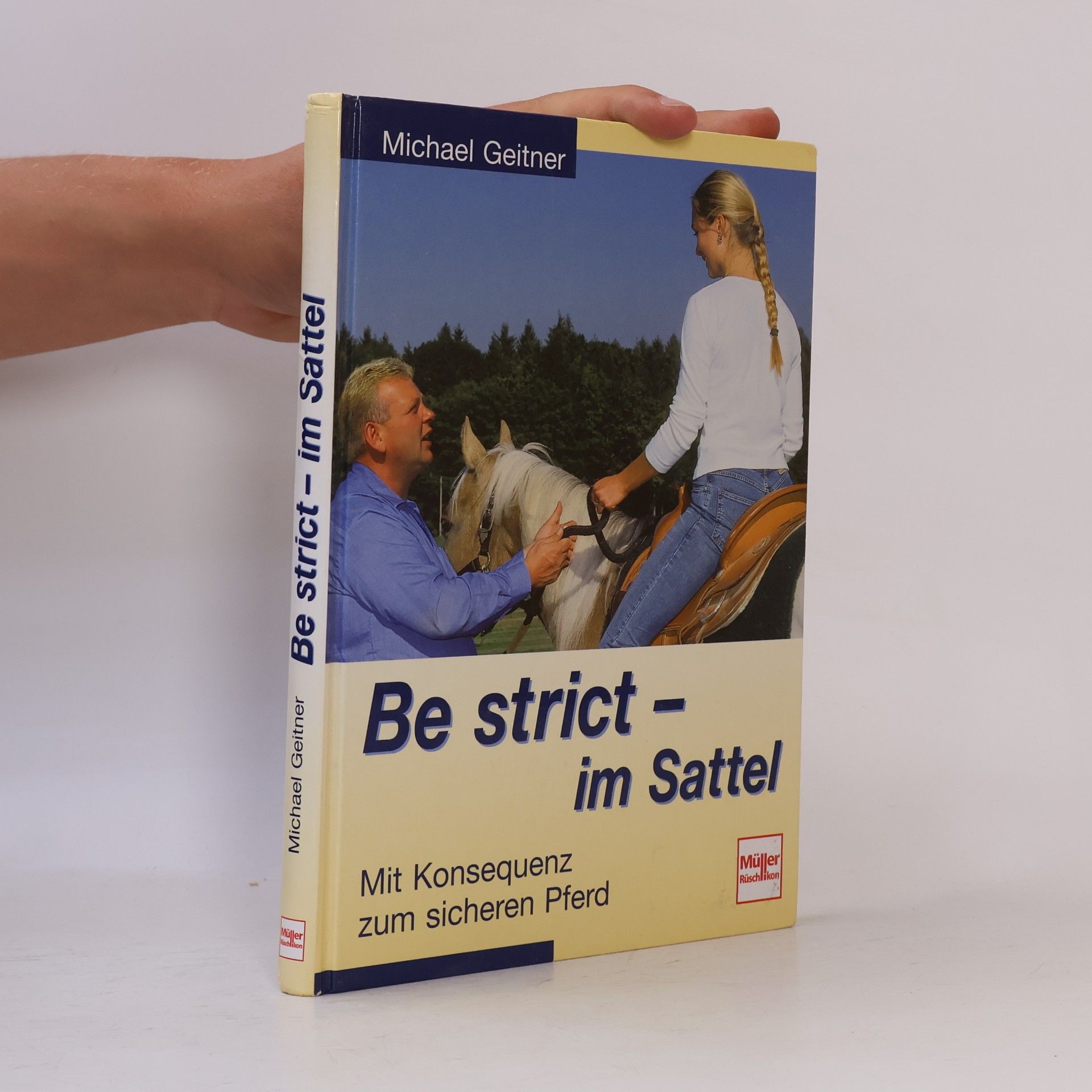 Michael Geitner Be strict - im Sattel
