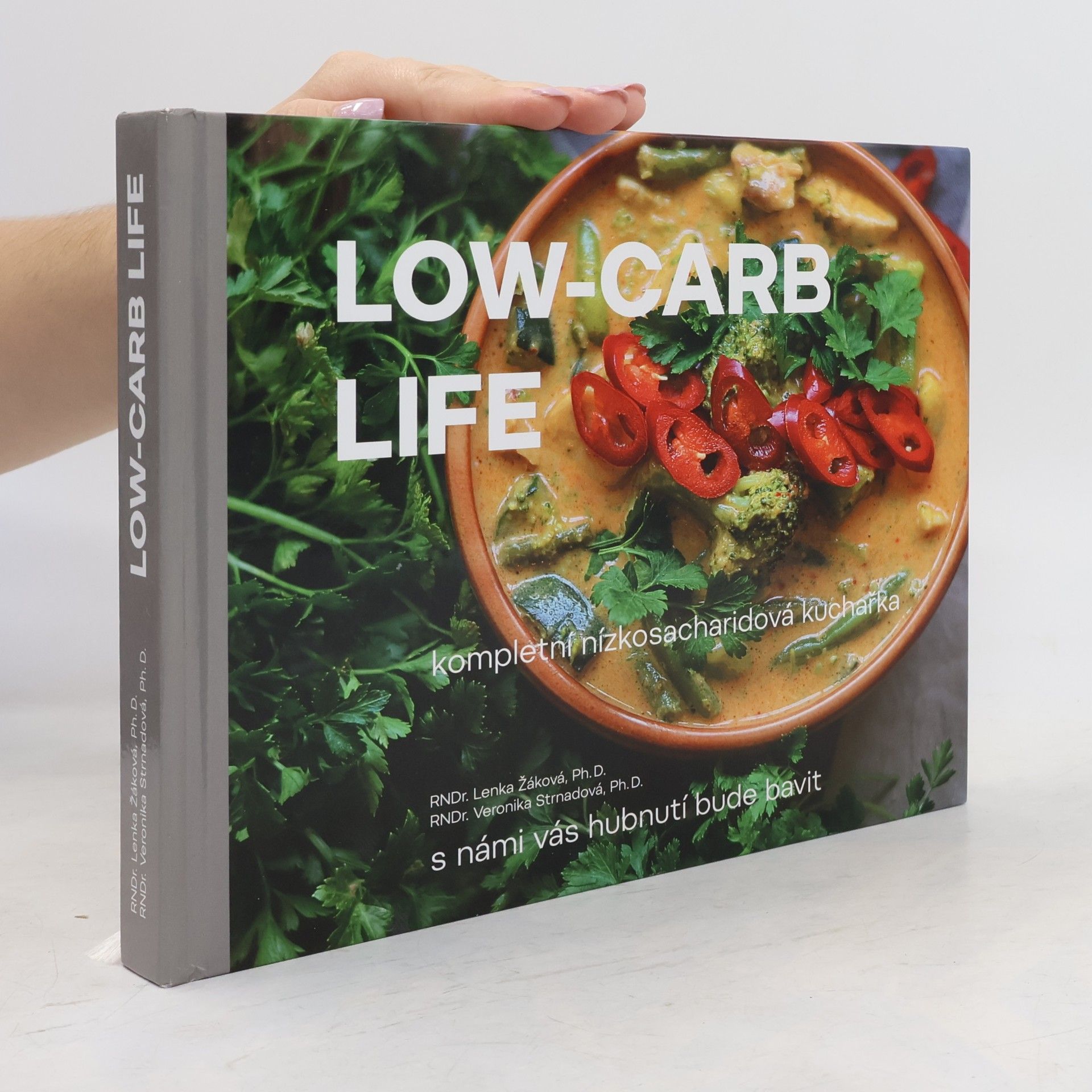 Veronika Strnadová Low-carb life : kompletní nízkosacharidová kuchařka