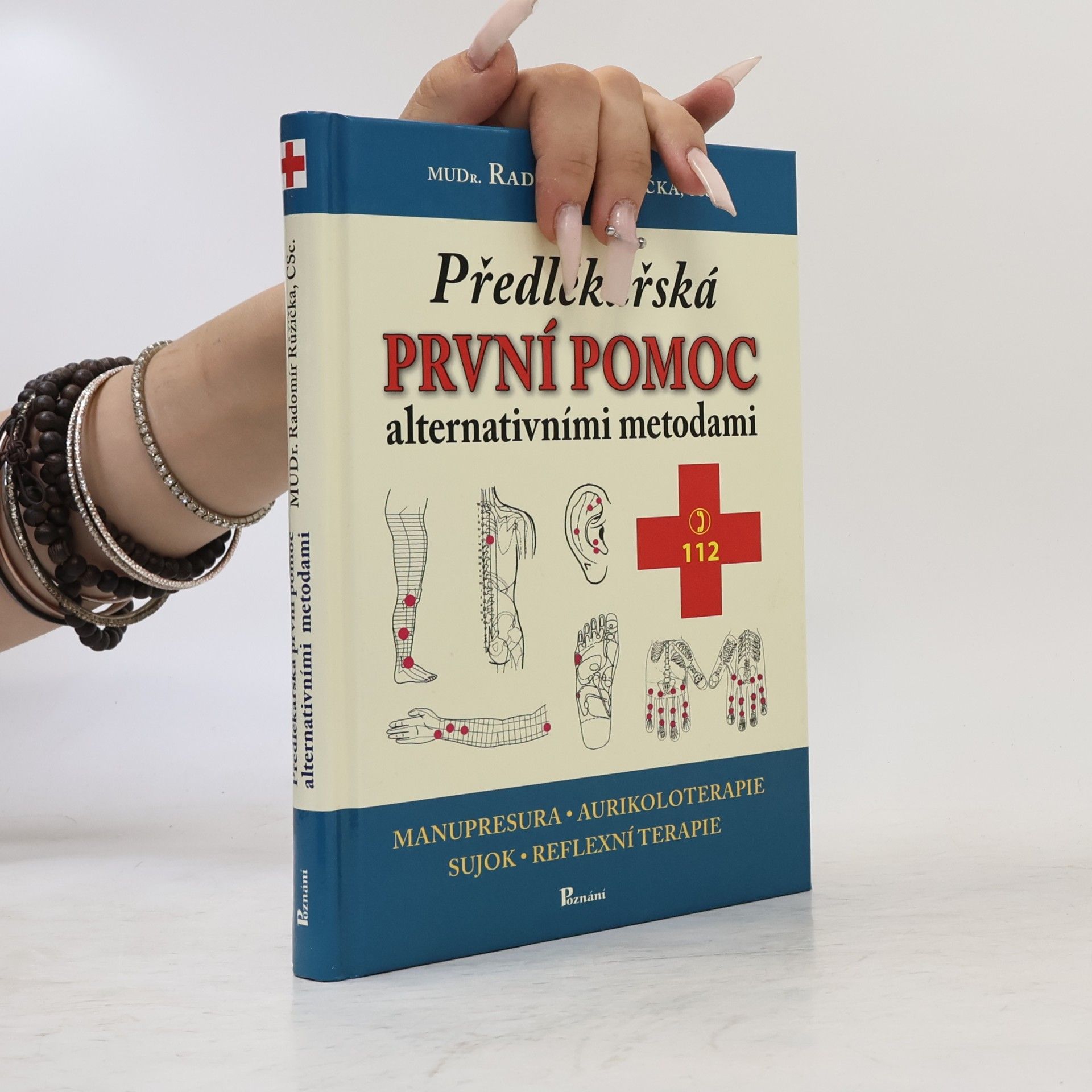 Radomír Růžička Předlékařská první pomoc alternativními metodami