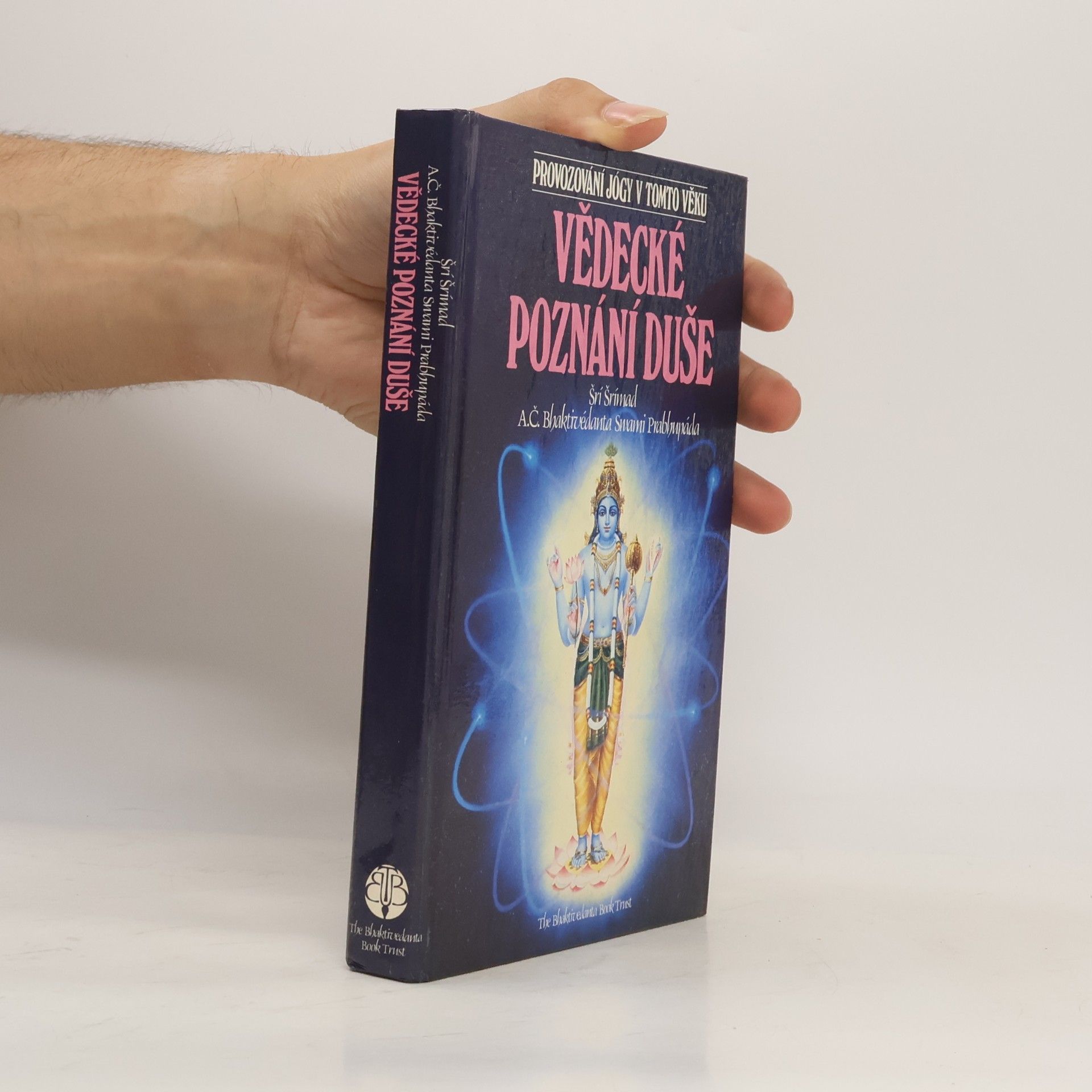 A. C. Bhaktivédánta Svámí Prabhupáda Vědecké poznání duše