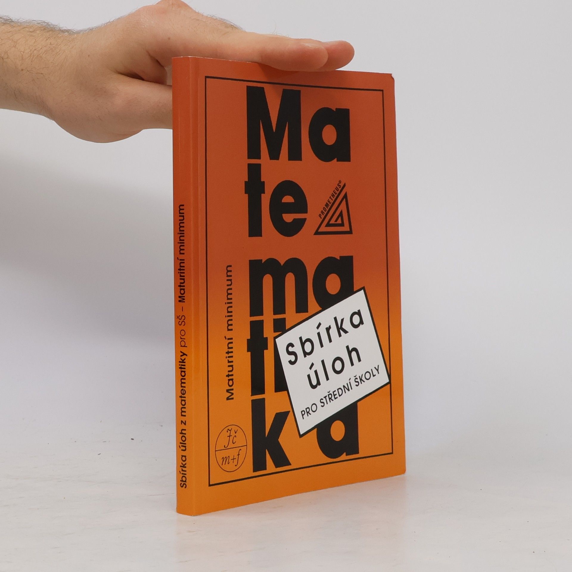 Josef Kubát Sbírka úloh z matematiky pro střední školy. Maturitní minimum