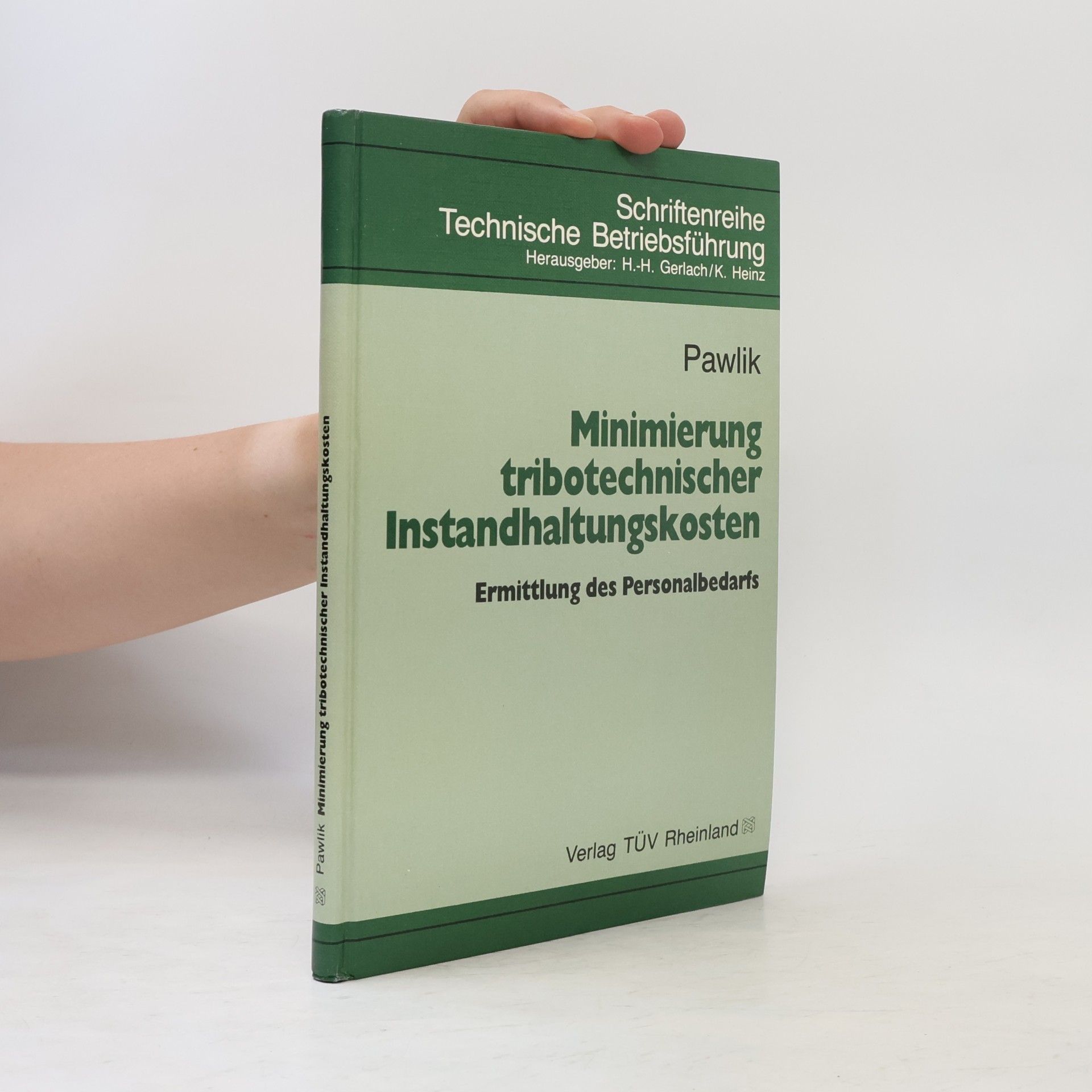 K. Heinz Minimierung tribotechnischer Instandhaltungskosten