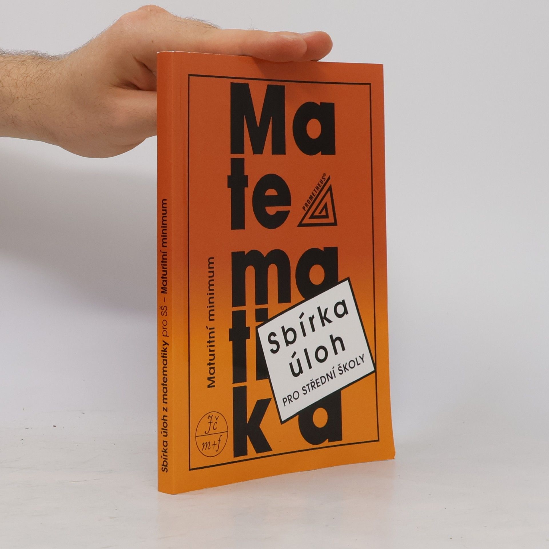 Josef Kubát Sbírka úloh z matematiky pro střední školy. Maturitní minimum