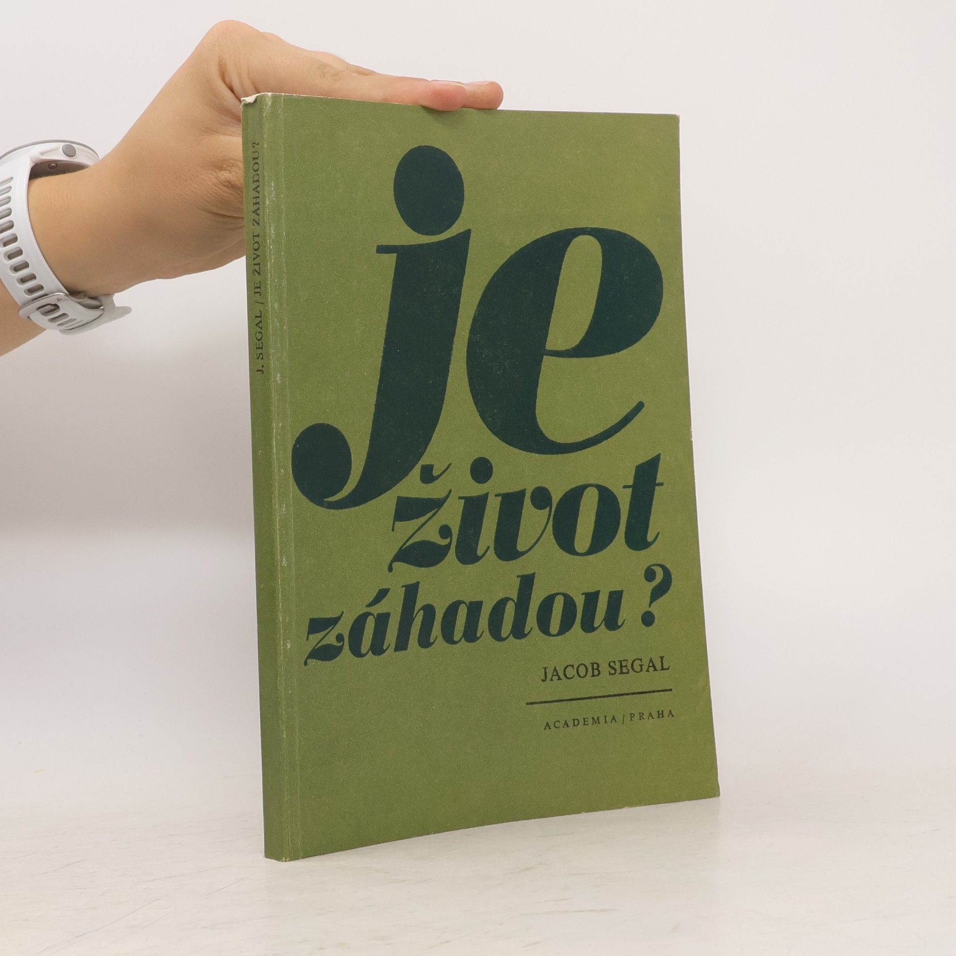 Jakob Segal Je život záhadou?