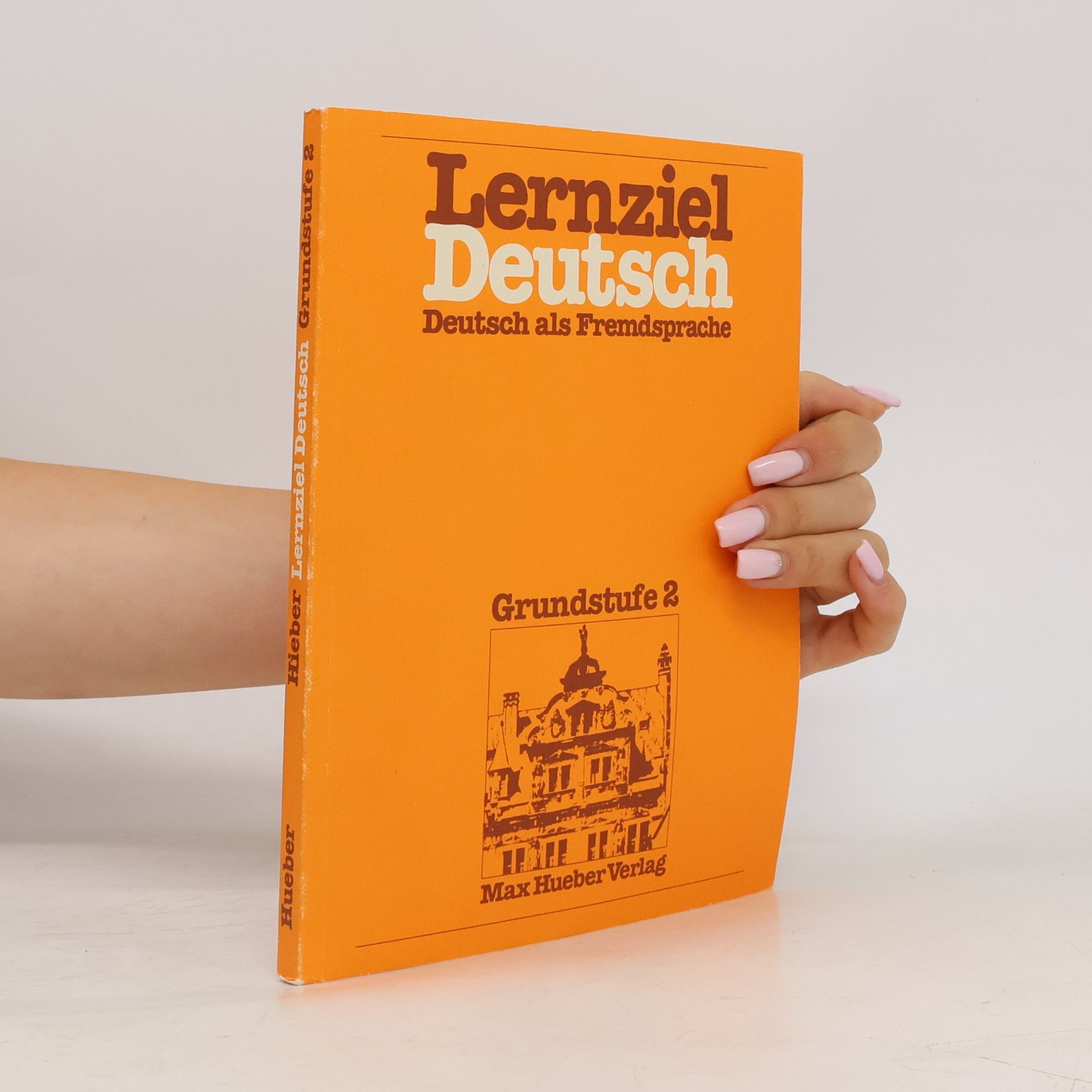Wolfgang Hieber Lernziel Deutsch : Deutsch als Fremdsprache : Grundstufe 2