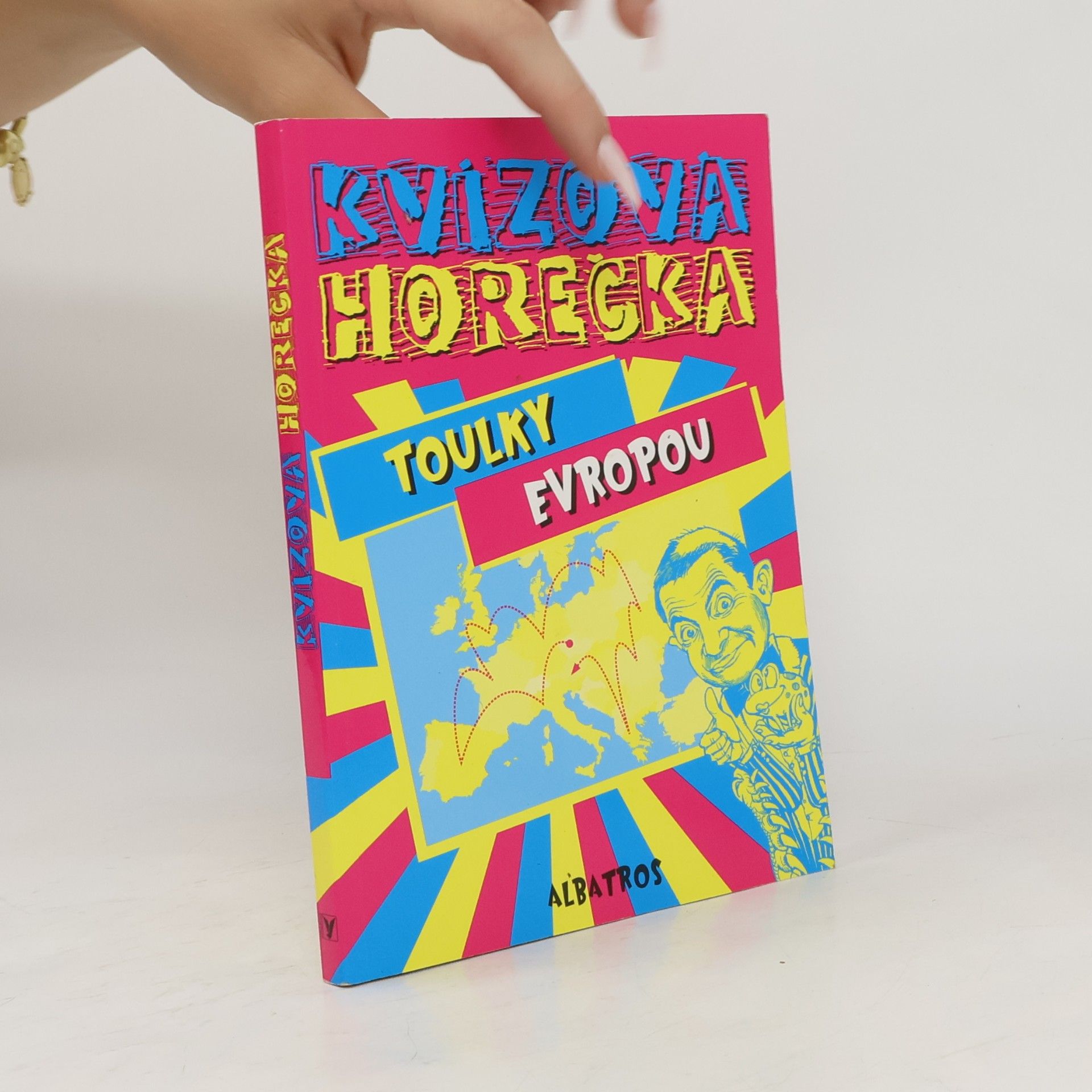 Irena Tatíčková Kvízová horečka. Toulky Evropou