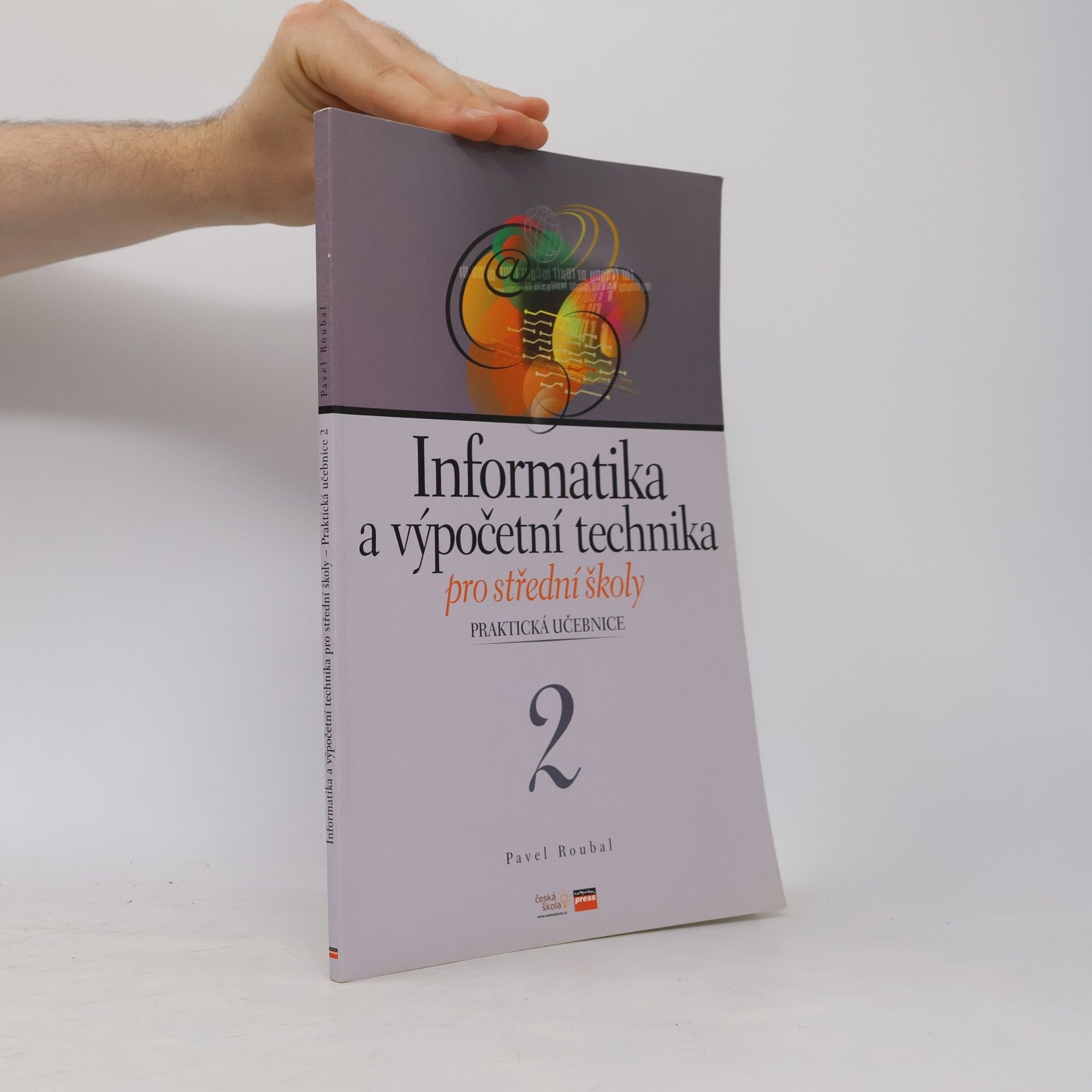 Pavel Roubal Informatika a výpočetní technika pro střední školy 2