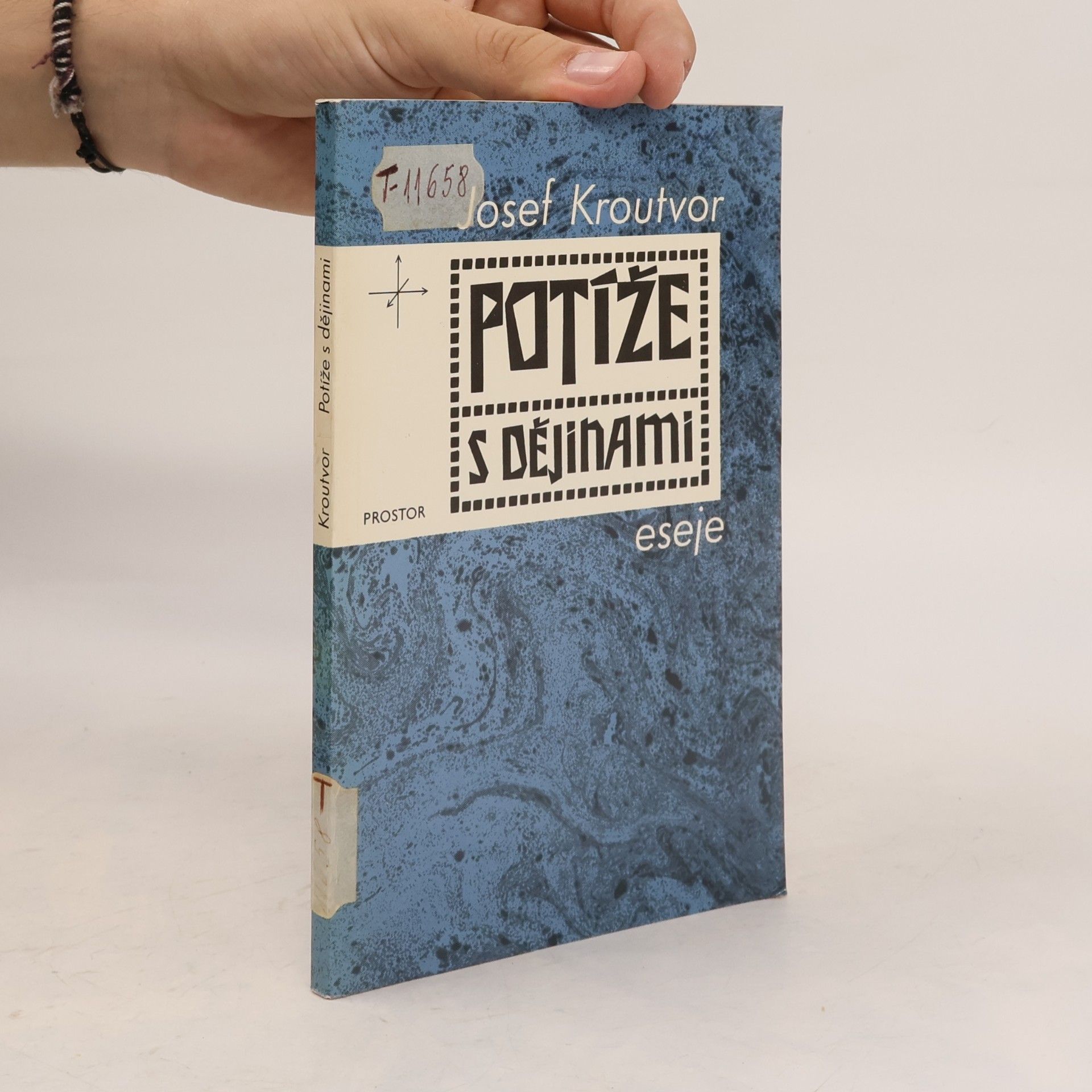 Josef Kroutvor Potíže s dějinami: eseje