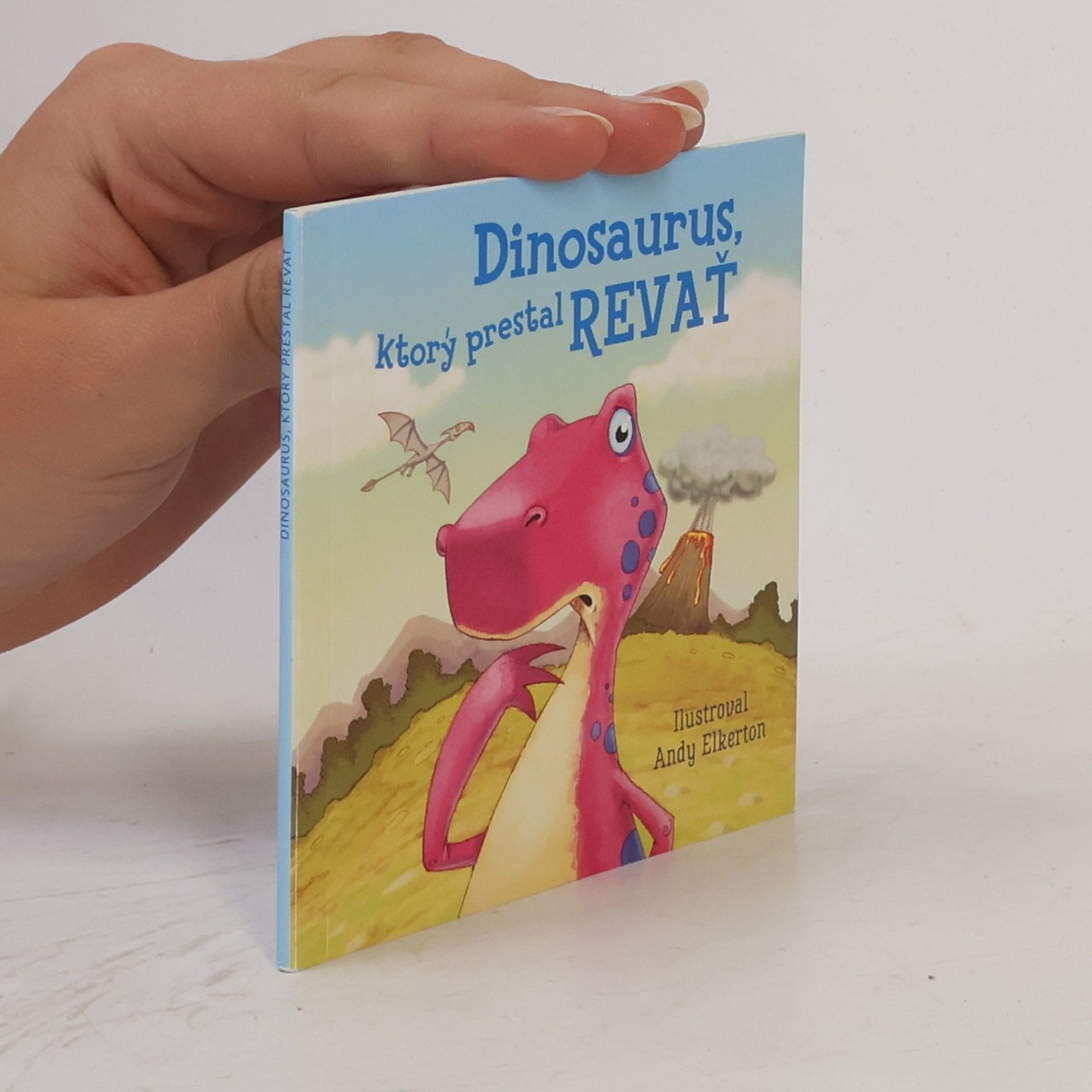 Andy Elkerton Dinosaurus, ktorý prestal revať