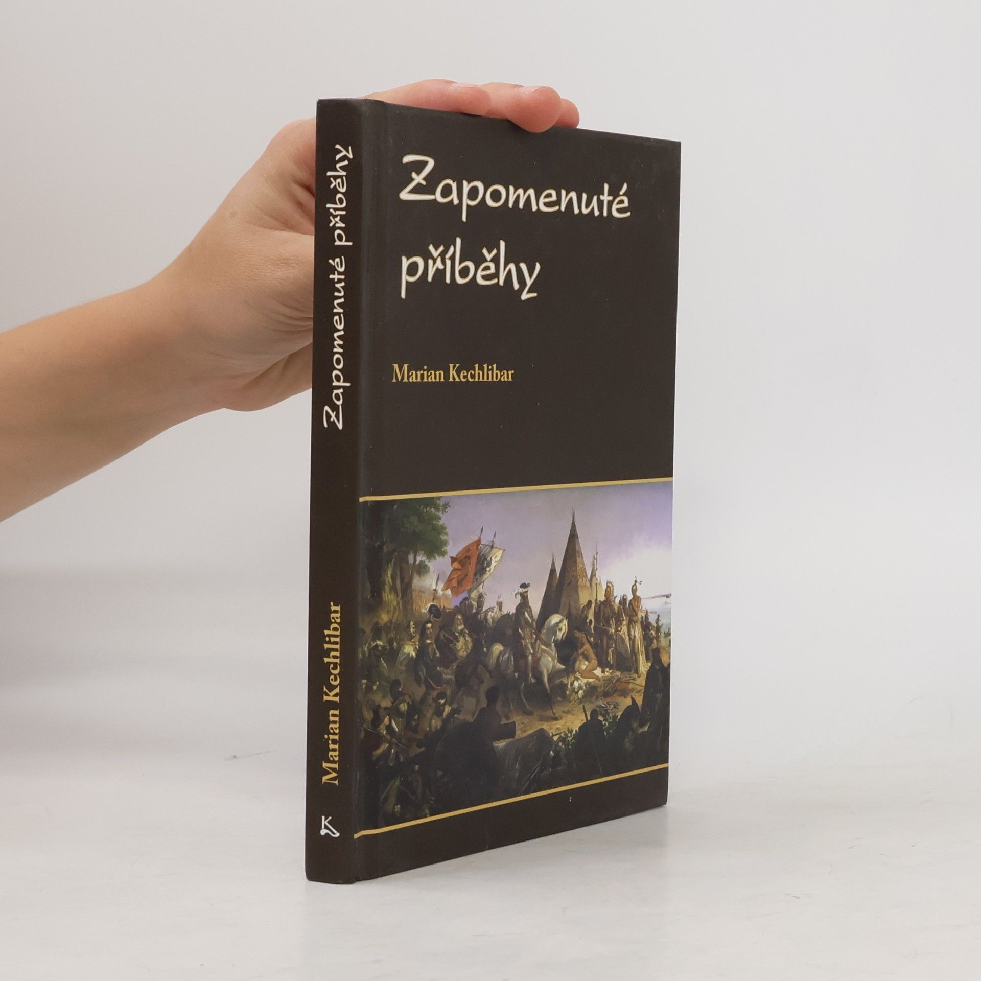 Marian Kechlibar Zapomenuté příběhy