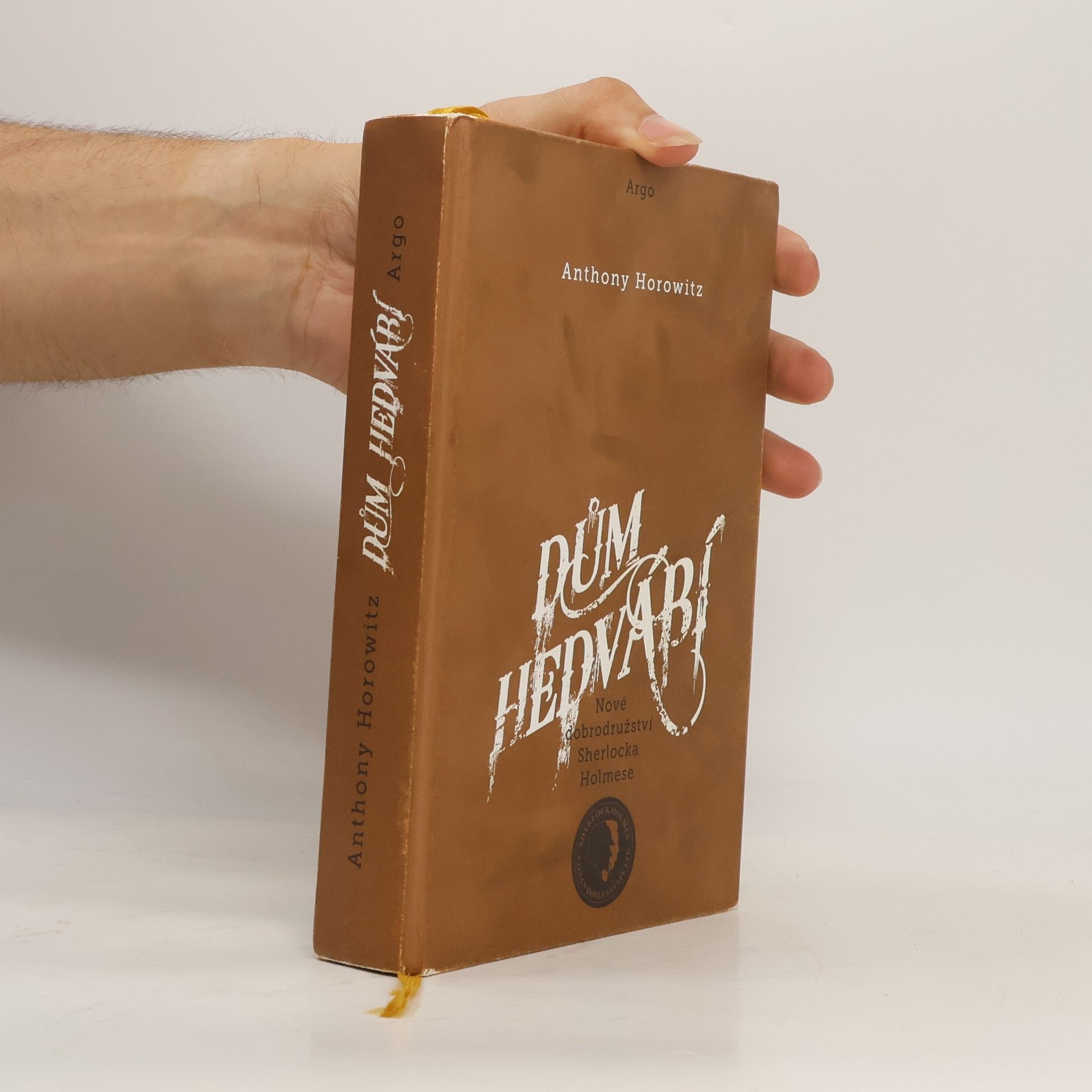 Anthony Horowitz Dům hedvábí. Nové dobrodružství Sherlocka Holmese