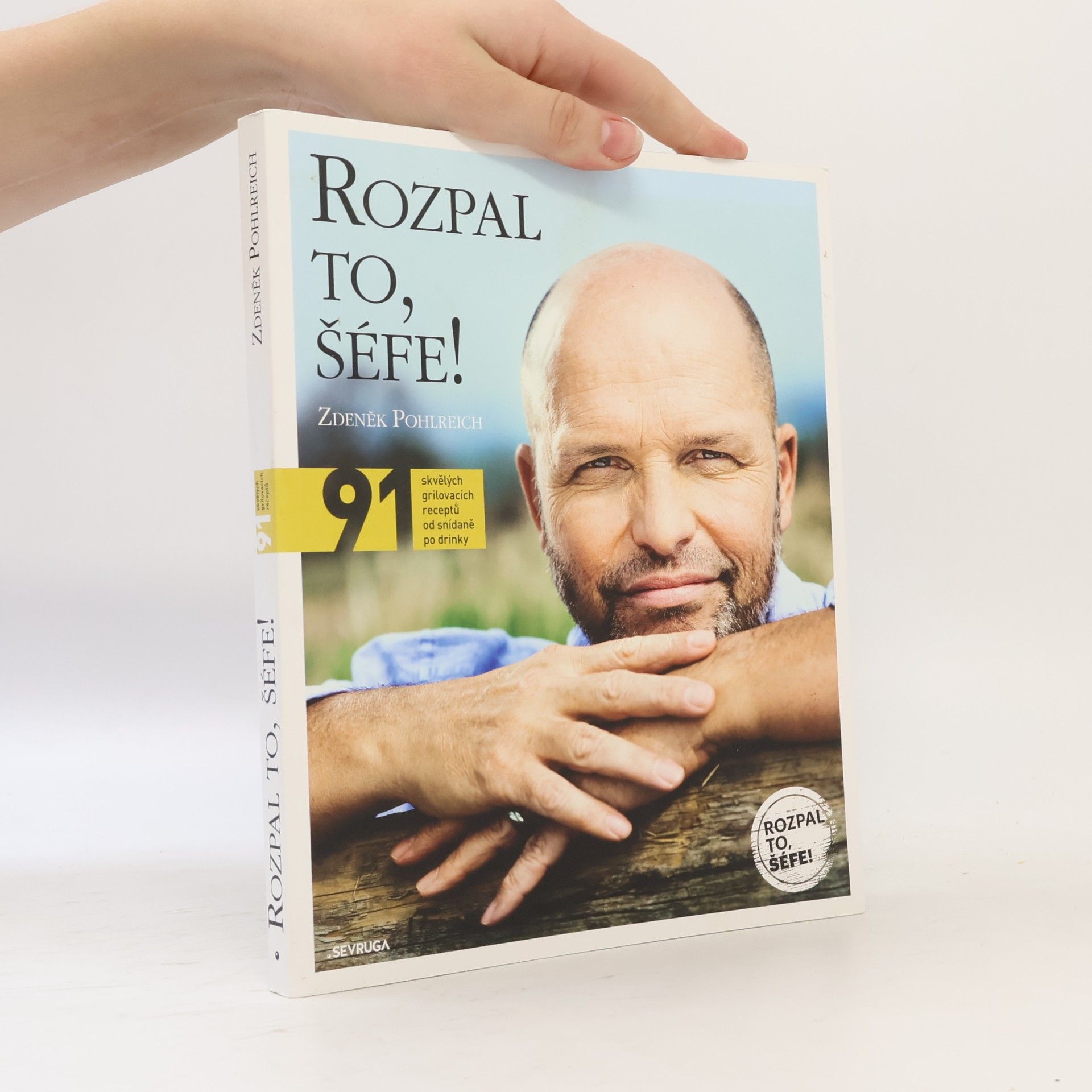 Zdeněk Pohlreich Rozpal to, šéfe!