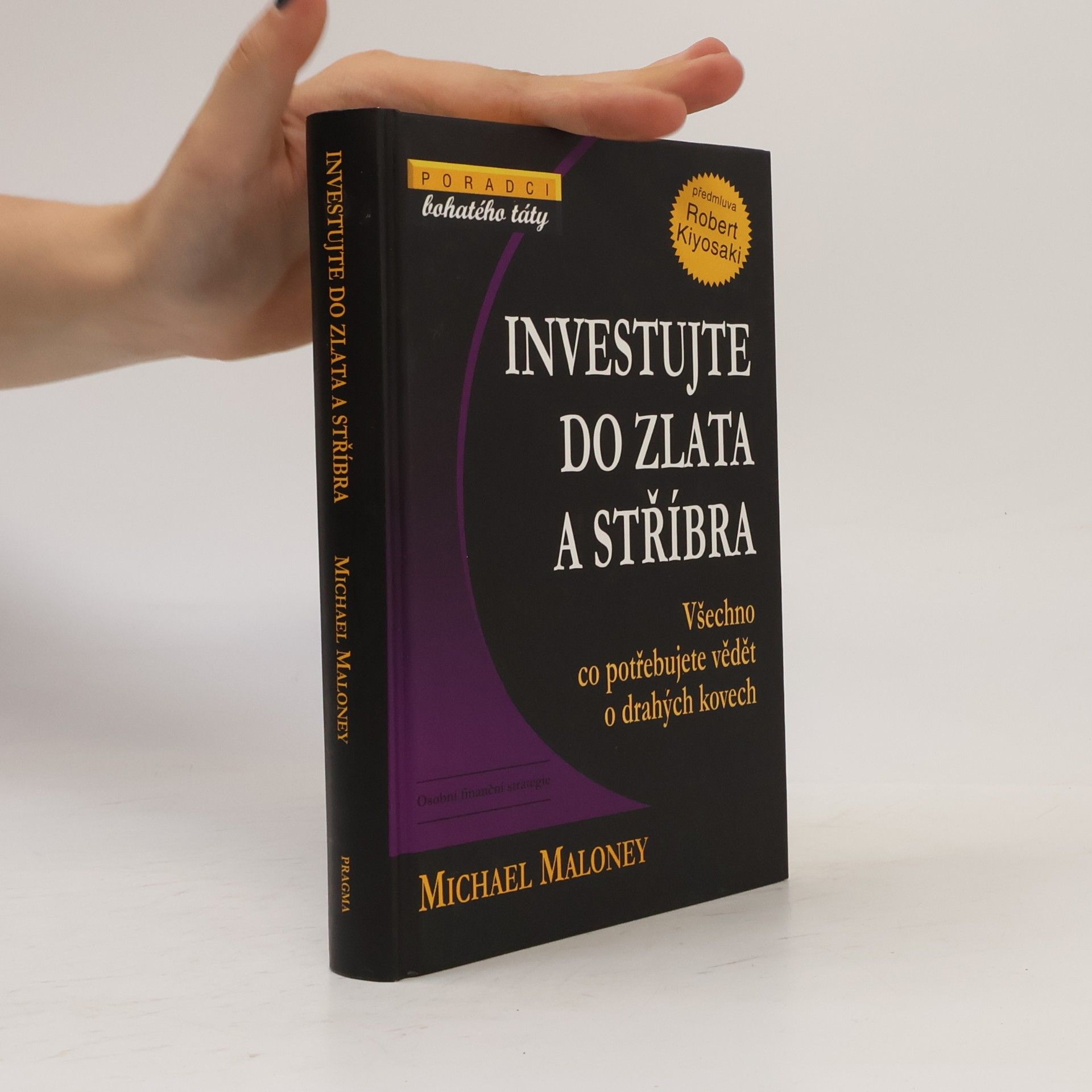 Michael Maloney Investujte do zlata a stříbra