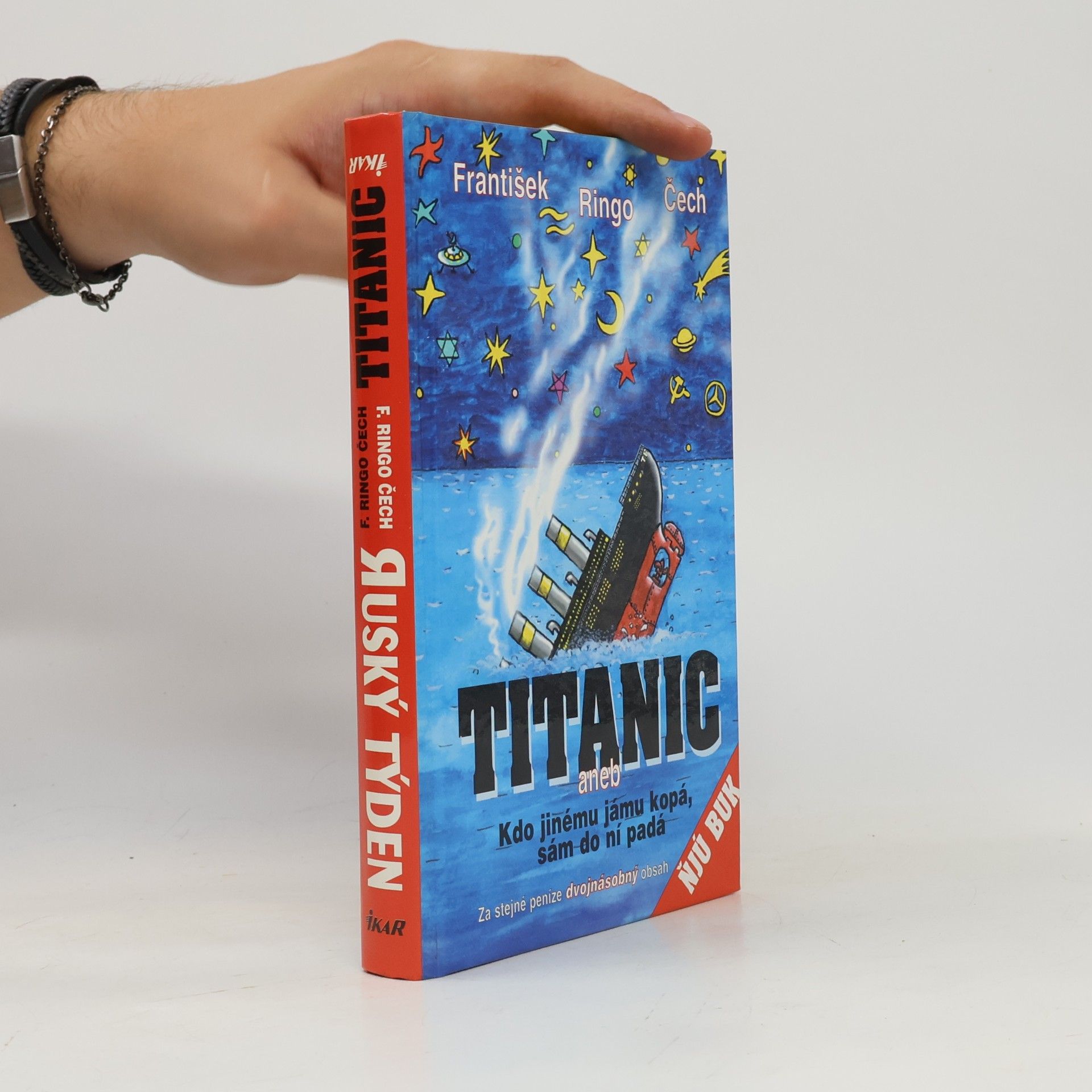 Ota Jirák Titanic, aneb, Kdo jinému jámu kopá, sám do ní padá. Ruský týden