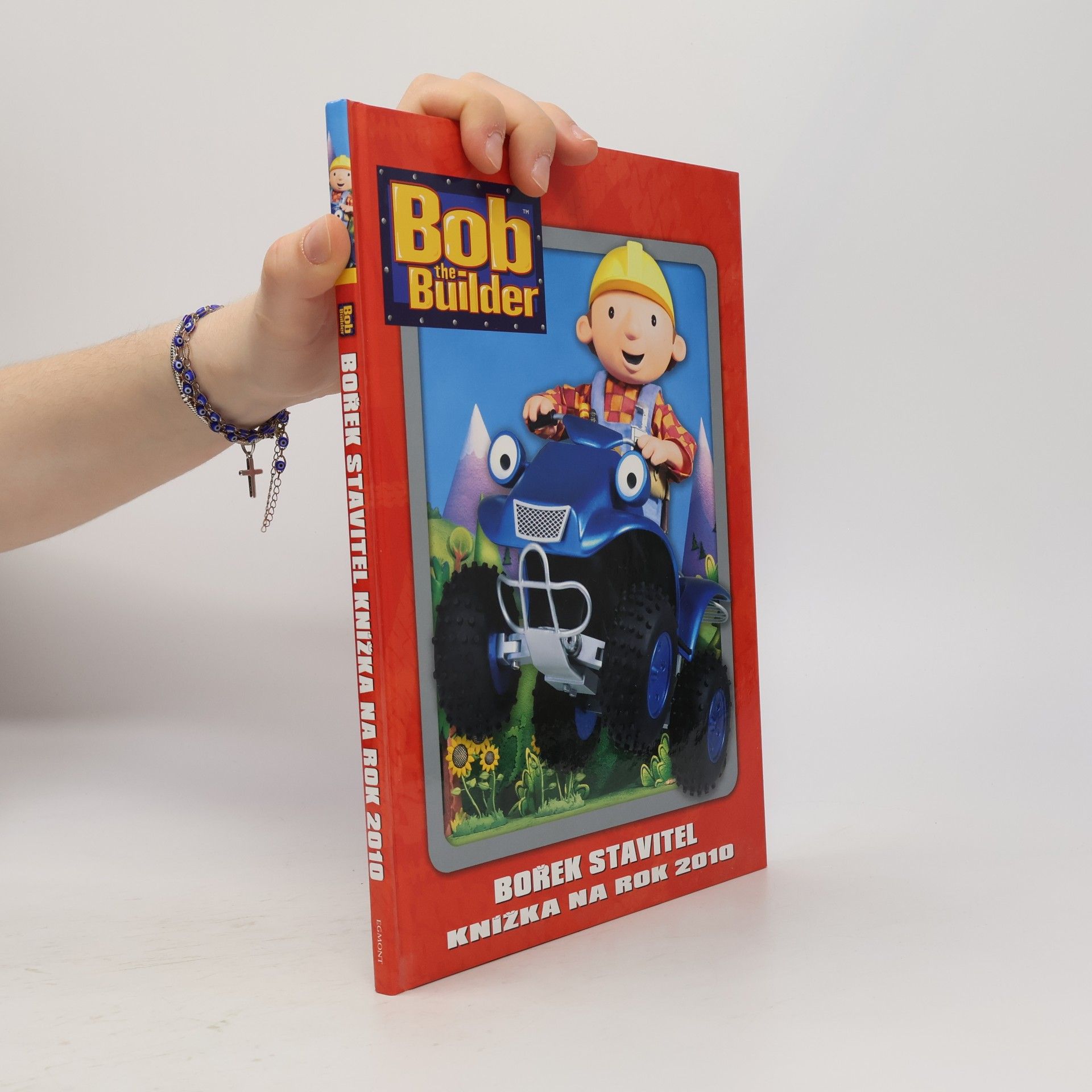 Bob the builder = Bořek stavitel : knížka na rok 2010