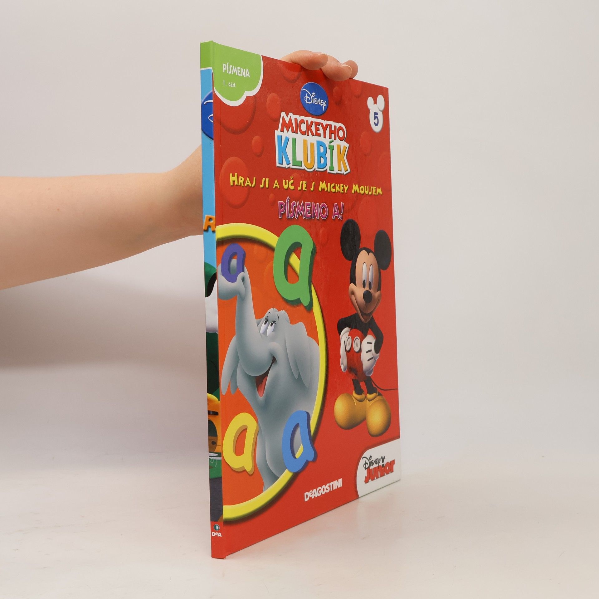 Jana Nováková Mickeyho klubík 5. Hraj si a uč se s Mickey Mousem. Písmeno A!
