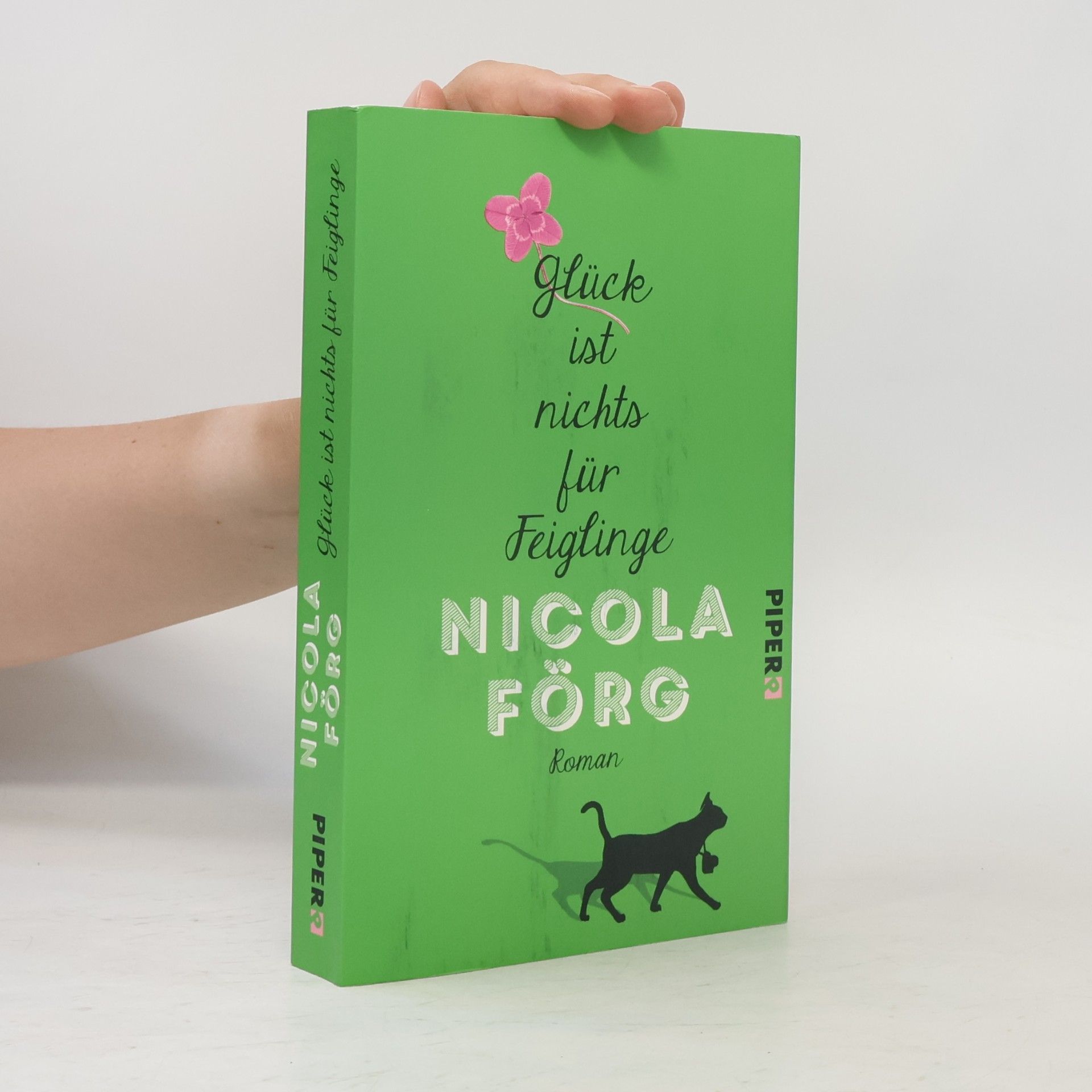 Nicola Förg Glück ist nichts für Feiglinge