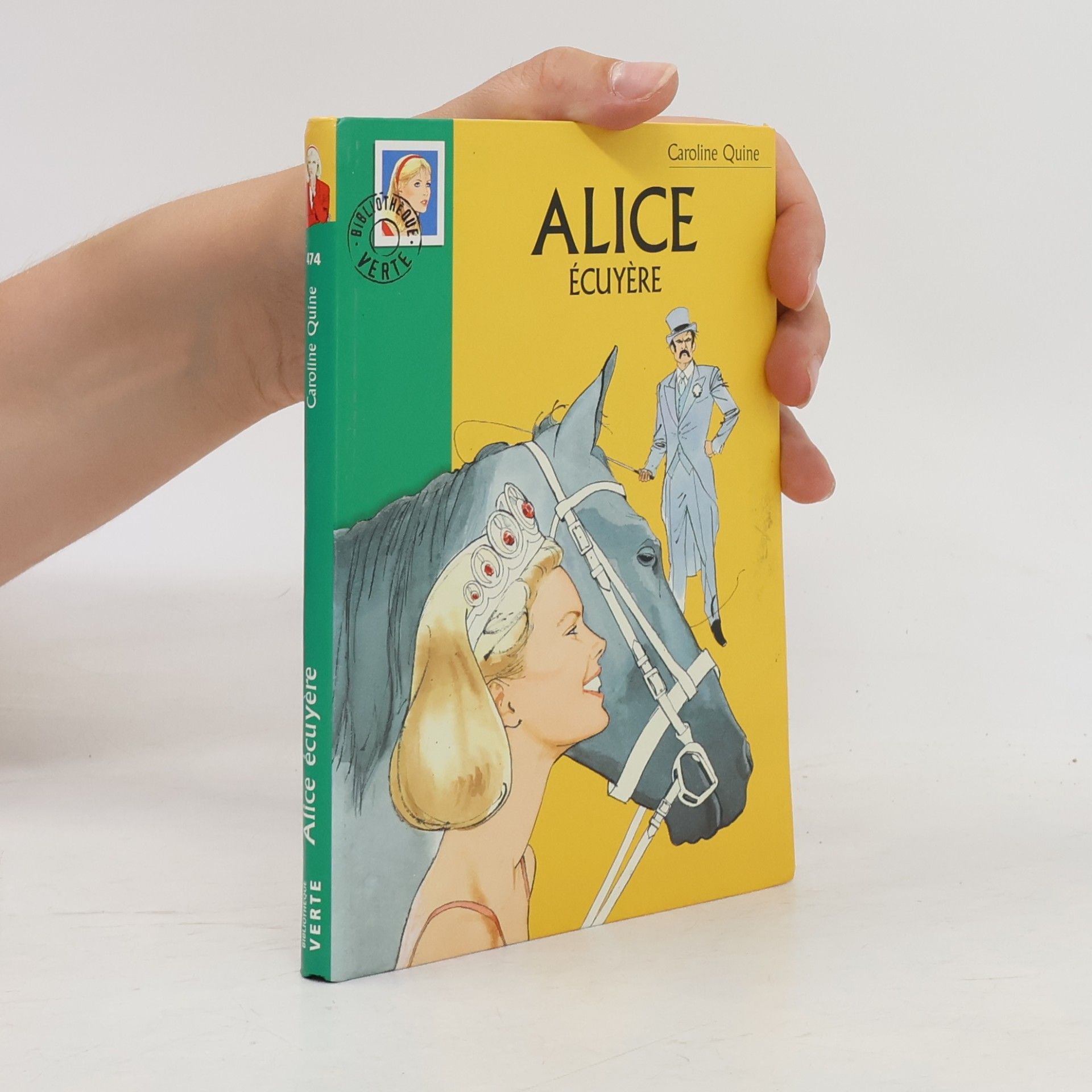 Caroline Quine Bibliothèque Verte - 474: Alice écuyère
