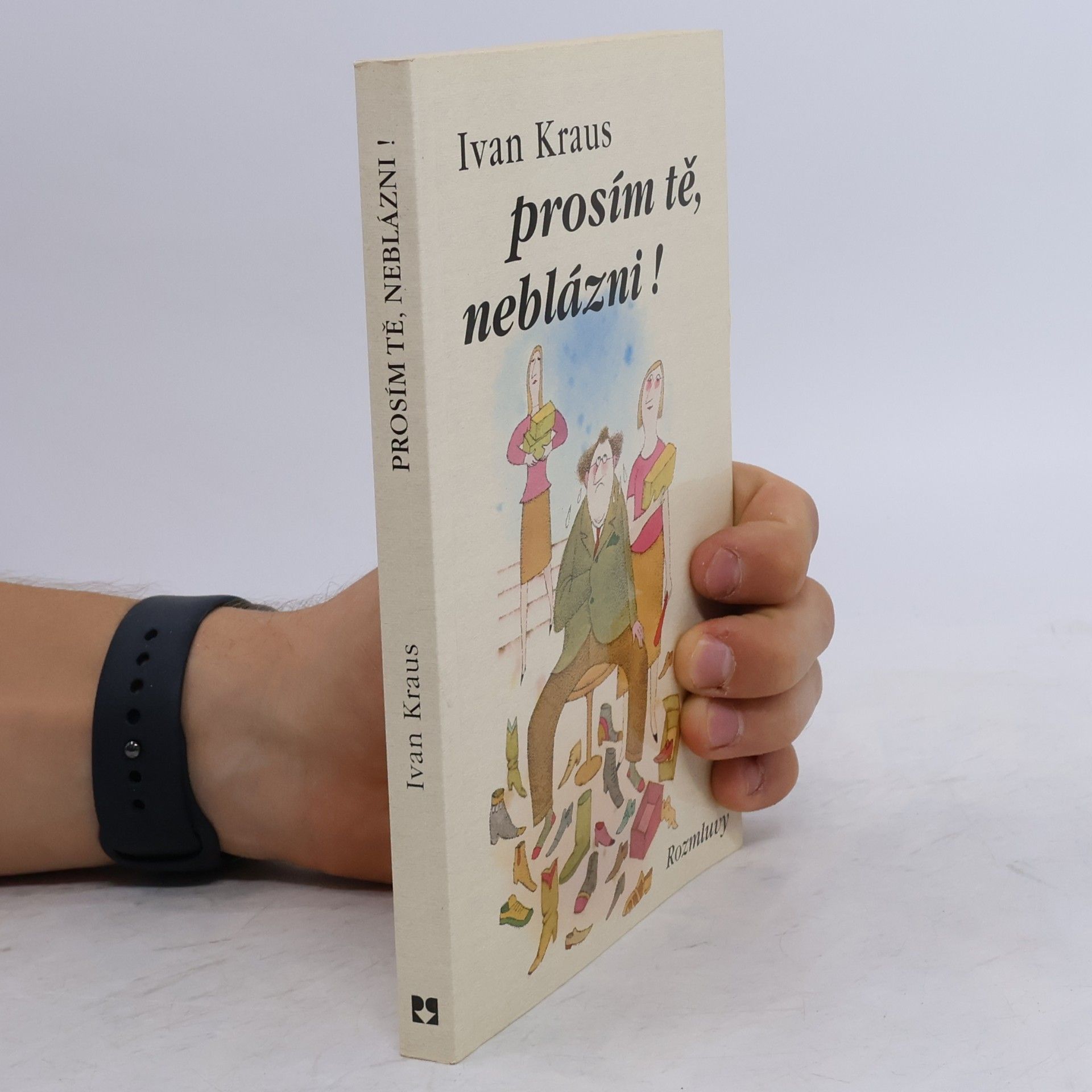 Ivan Kraus Prosím tě, neblázni!