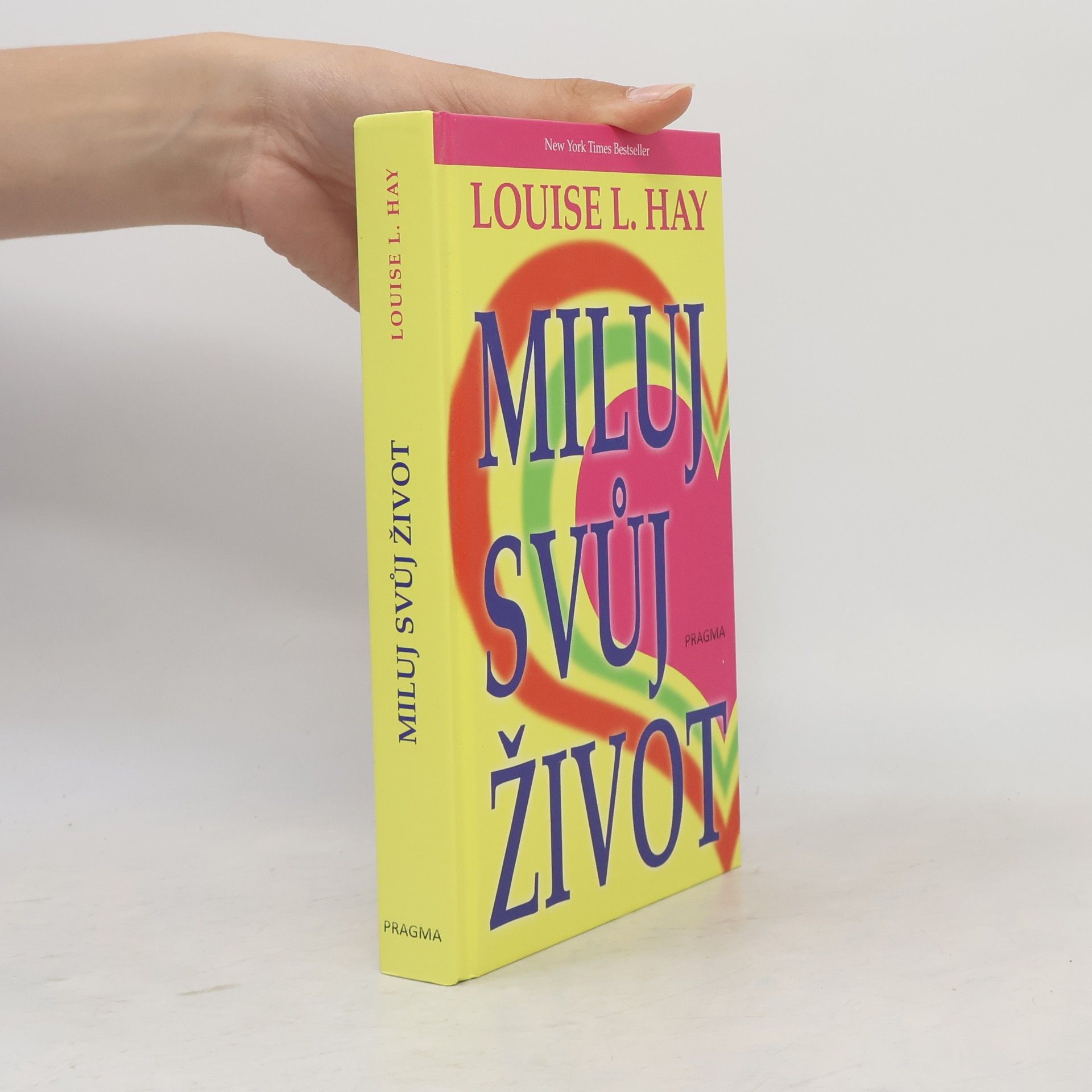 Louise Lynn Hay Miluj svůj život