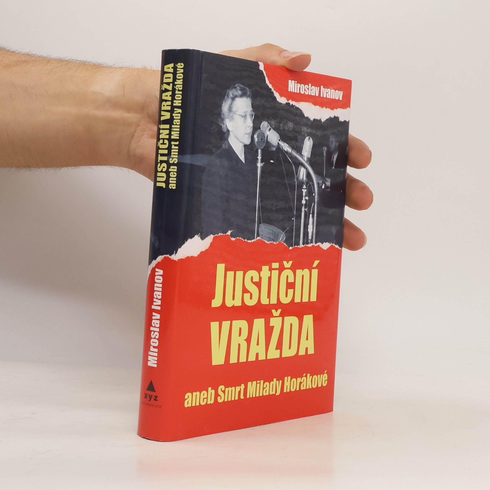 Miroslav Ivanov Justiční vražda, aneb, Smrt Milady Horákové
