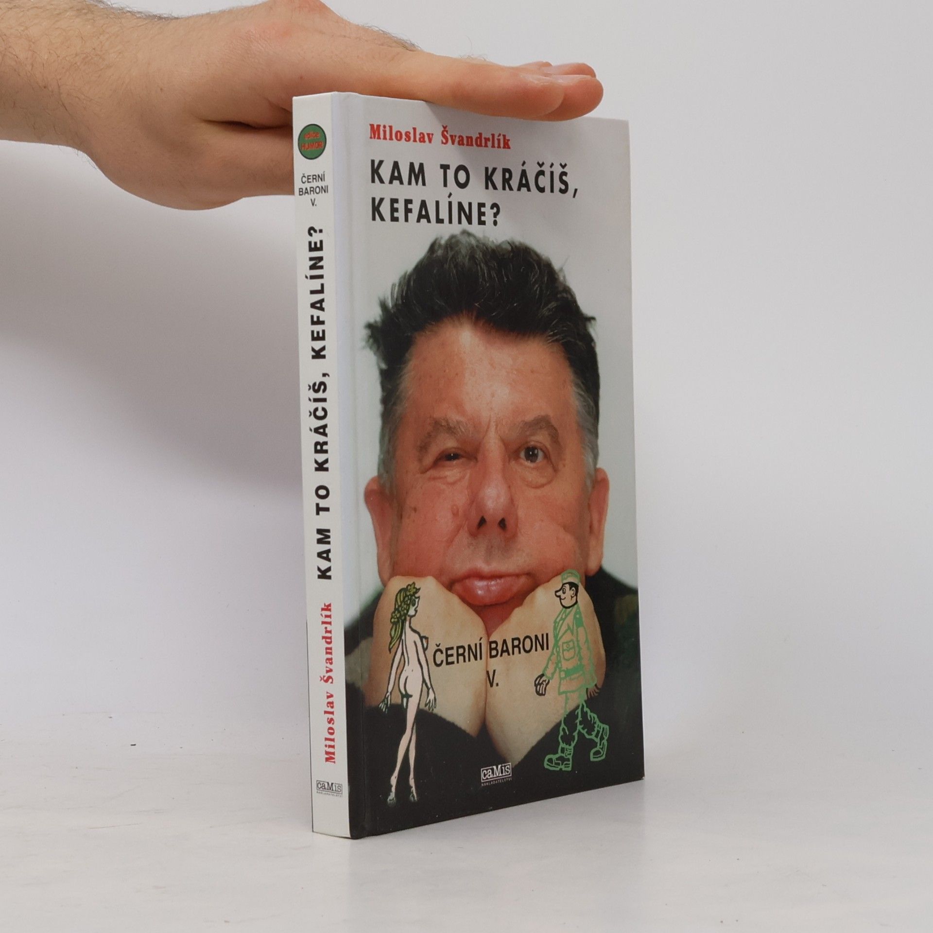 Miloslav Švandrlík Černí baroni V. Kam to kráčíš, Kefalíne? Ještě máme, co jsme chtěli