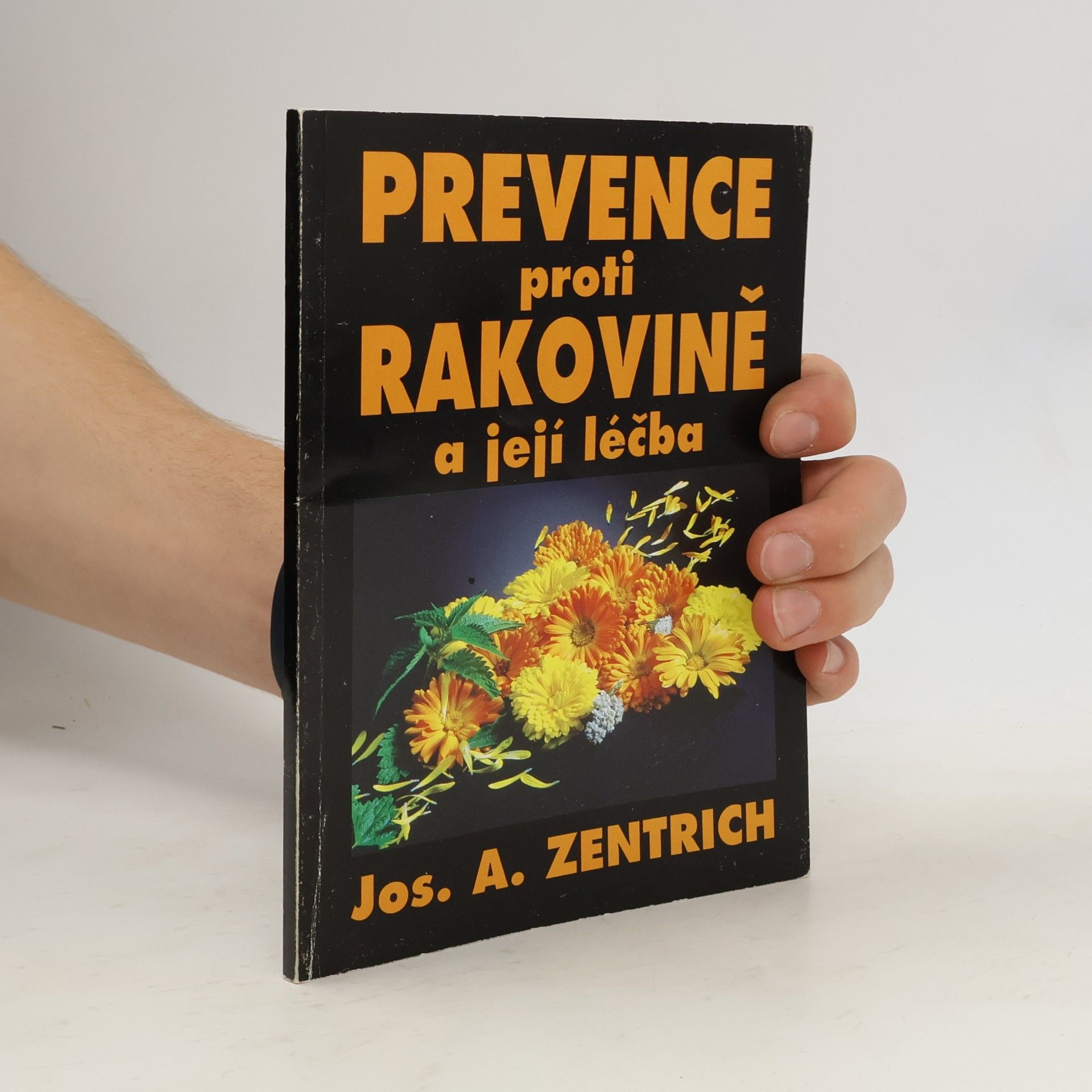 Josef Antonín Zentrich Prevence proti rakovině a její léčba