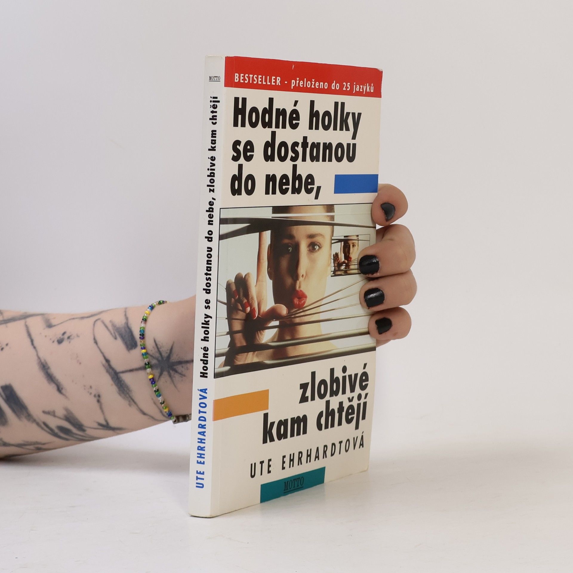 Ute Ehrhardt Hodné holky se dostanou do nebe, zlobivé kam chtějí