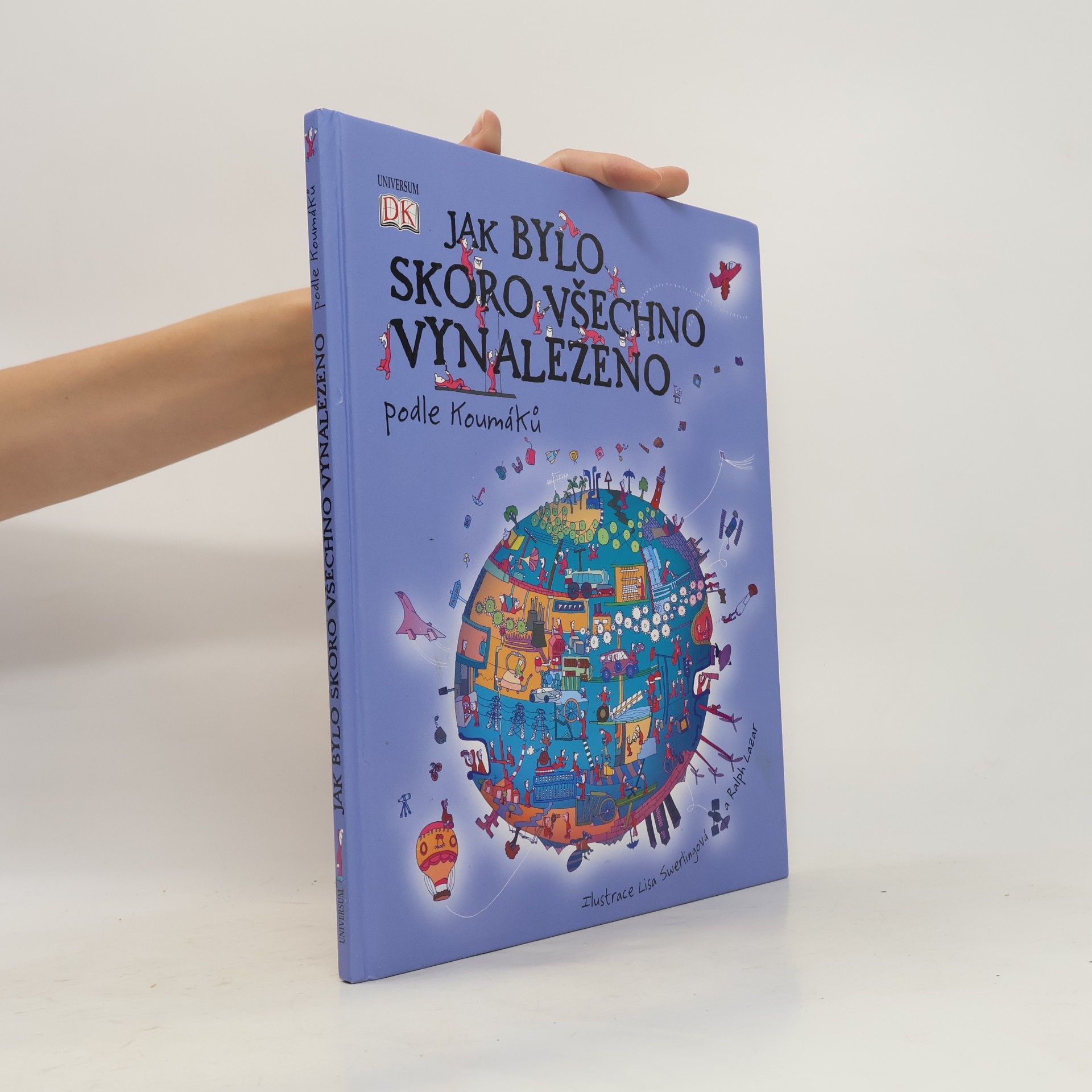 Jak bylo skoro všechno vynalezeno. Podle Koumáků