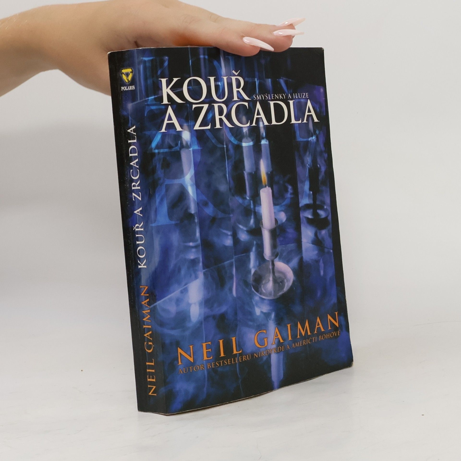 Neil Gaiman Kouř a zrcadla : smyšlenky a iluze