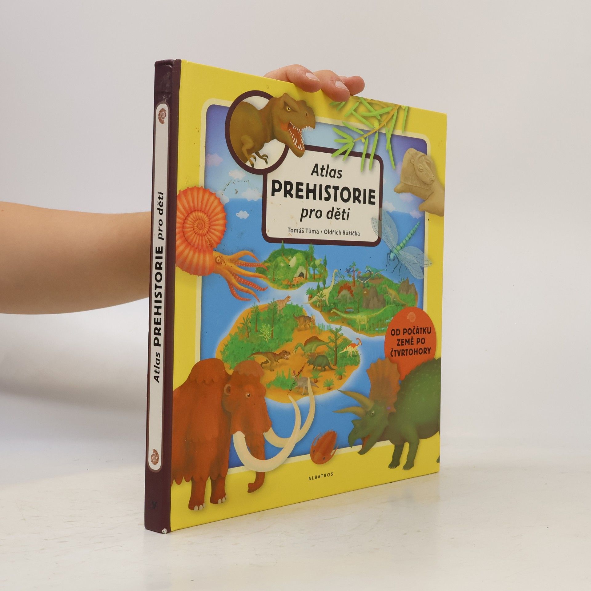 Oldřich Růžička Atlas prehistorie pro děti. Od počátku Země po čtvrtohory
