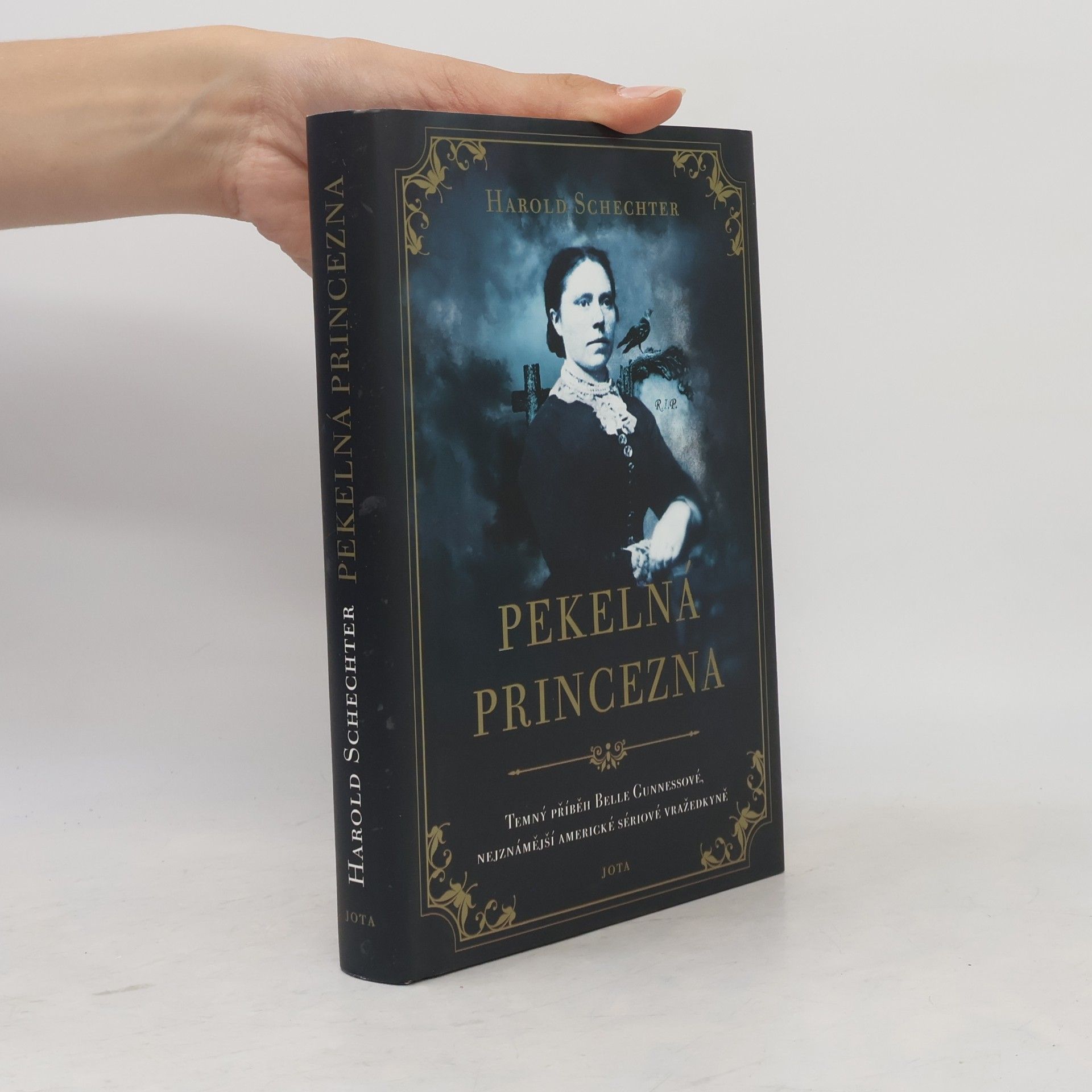 Harold Schechter Pekelná princezna. Temný příběh Belle Gunnessové, nejznámější americké sériové vražedkyně