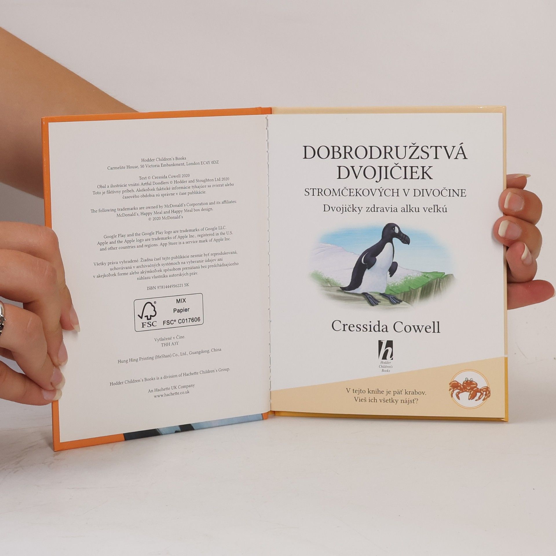 Cressida Cowell Dobrodružstvá dvojičiek stromčekových v divočine 7. Dvojičky zdravia alku veľkú